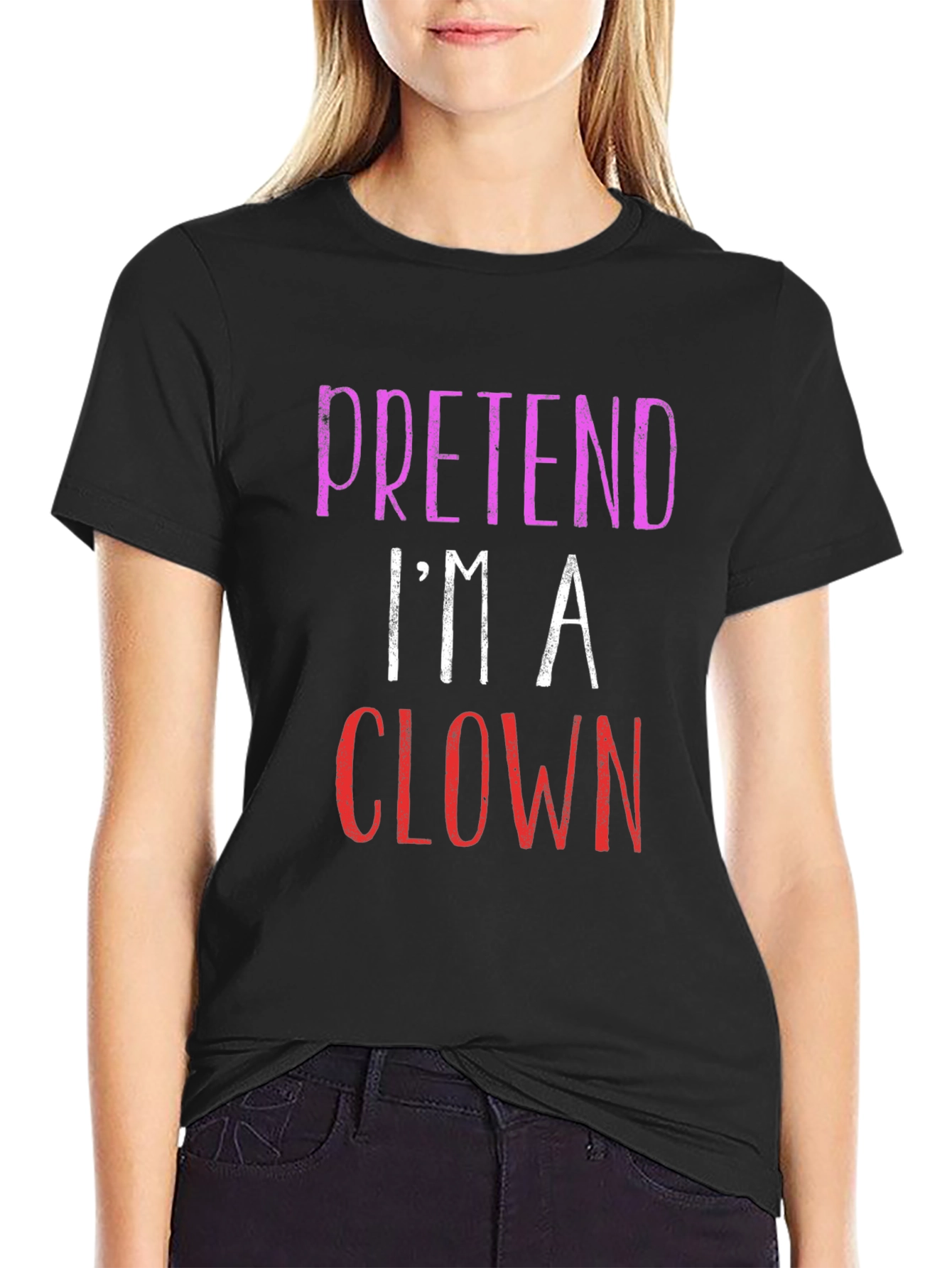 Pretend Im A Clown Graphic T-Shirt