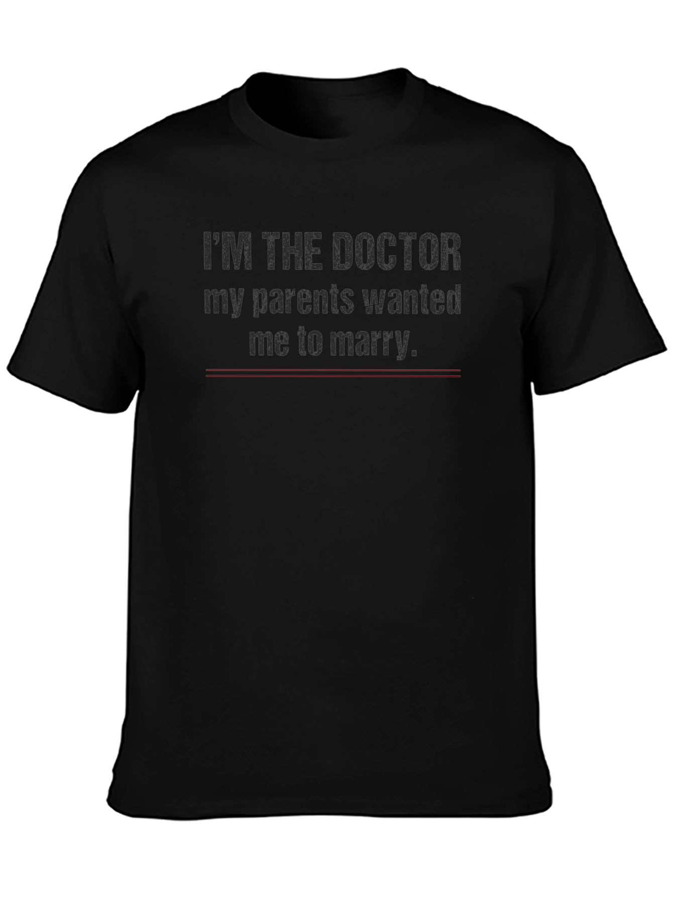 Im The Doctor T-Shirt