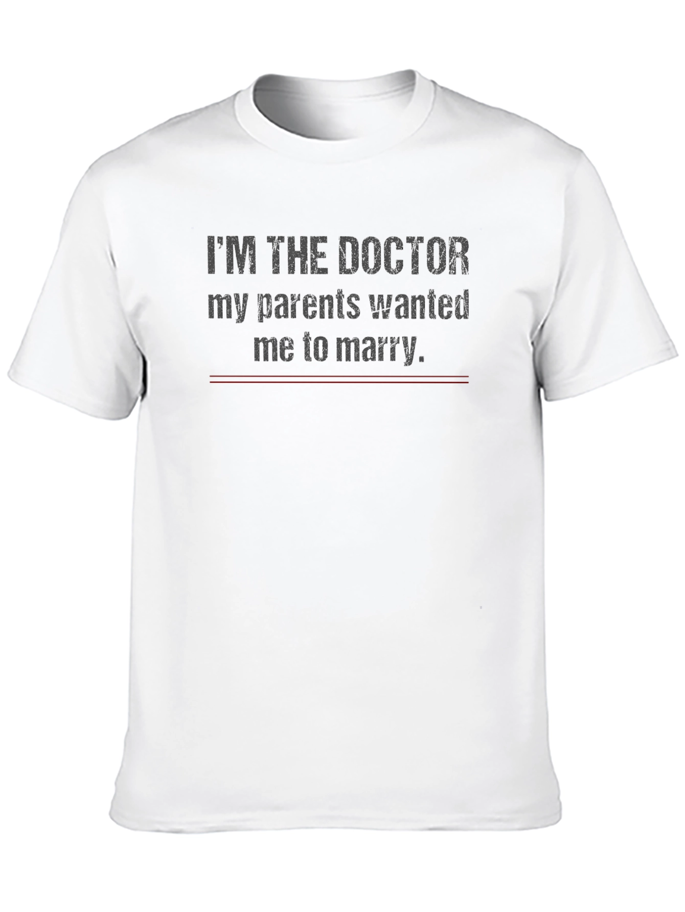 Im The Doctor T-Shirt