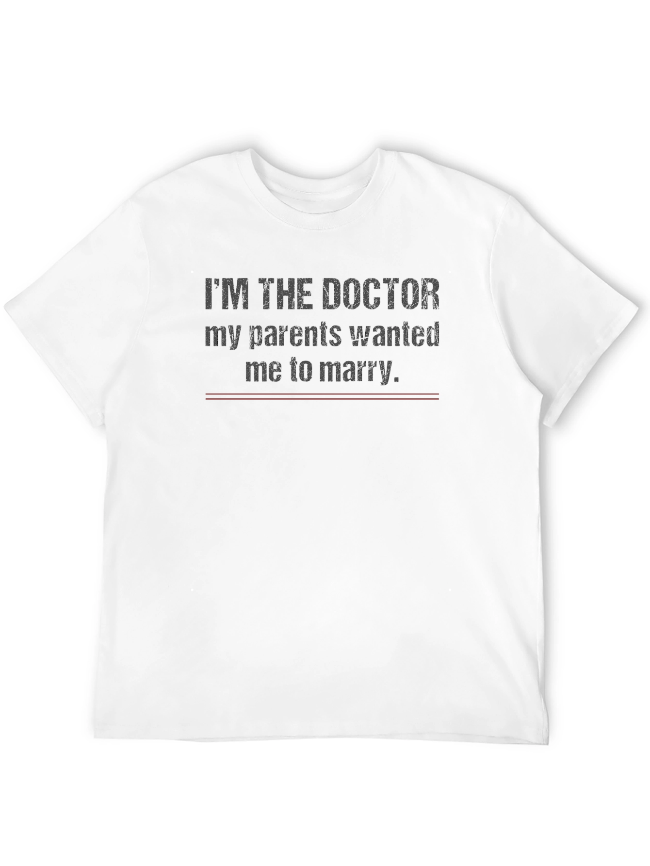 Im The Doctor T-Shirt