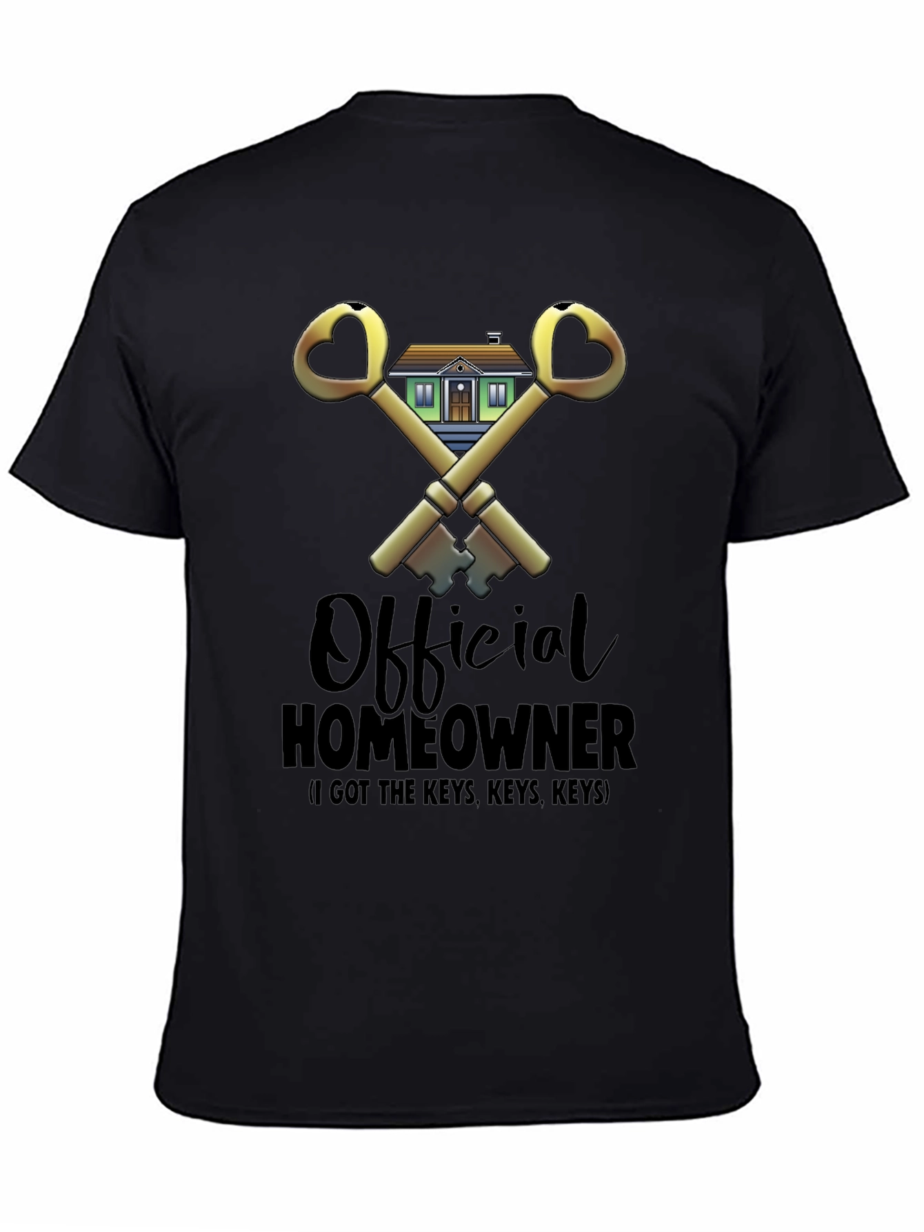 Official Homeowner T-Shirt - Got the Keys!