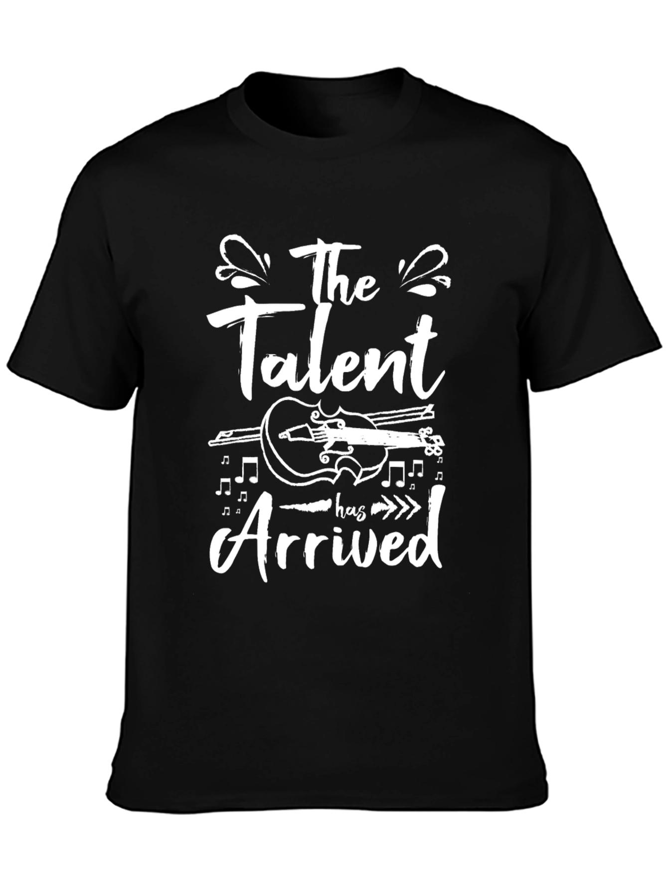 Talent Arrived T-Shirt - Violin Music Tee