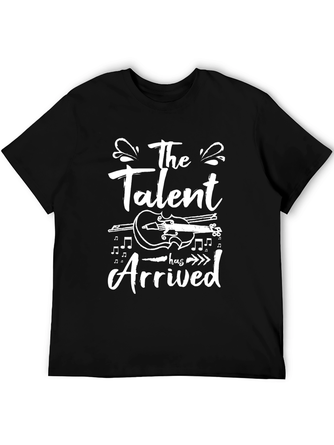 Talent Arrived T-Shirt - Violin Music Tee