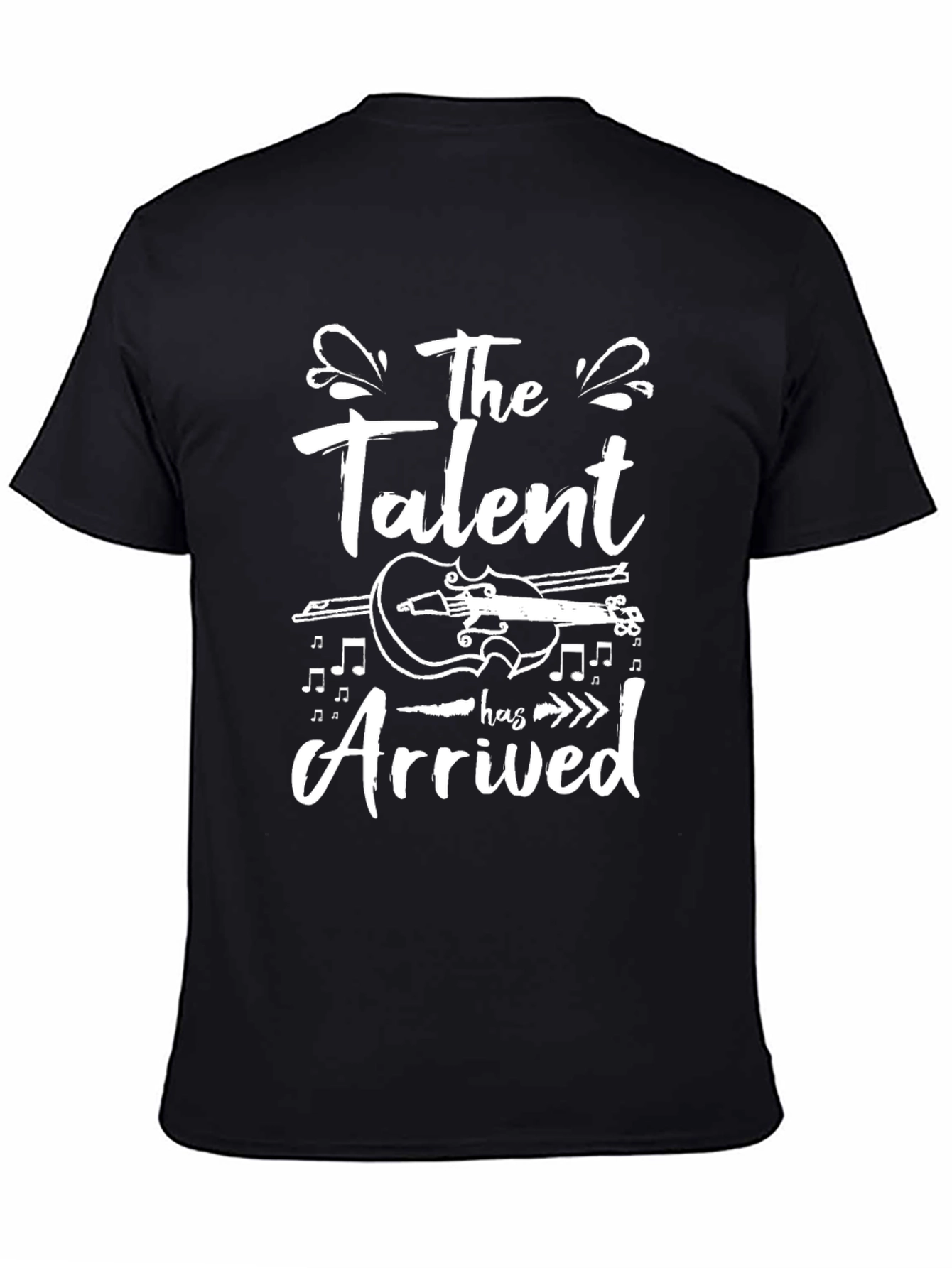 Talent Arrived T-Shirt - Violin Music Tee