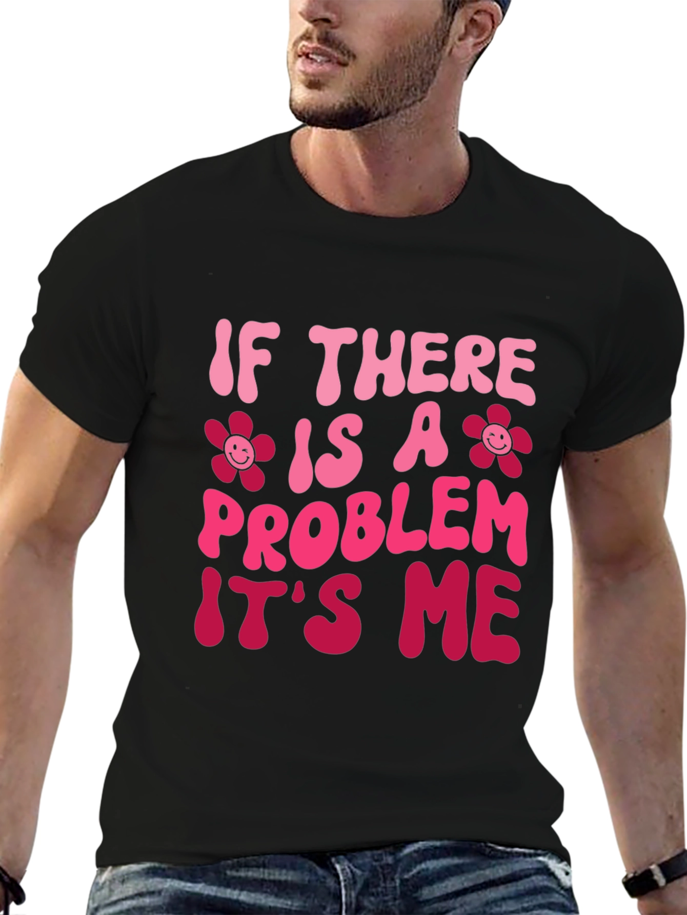 Problem Its Me T-Shirt