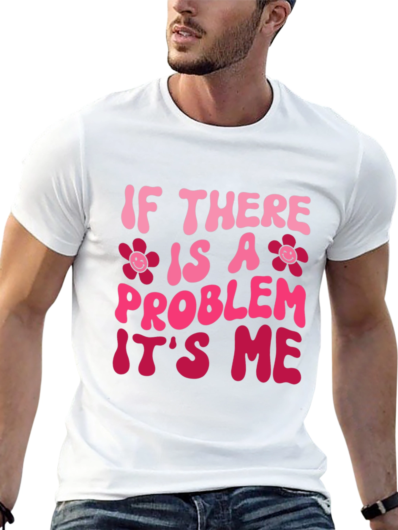 Problem Its Me T-Shirt
