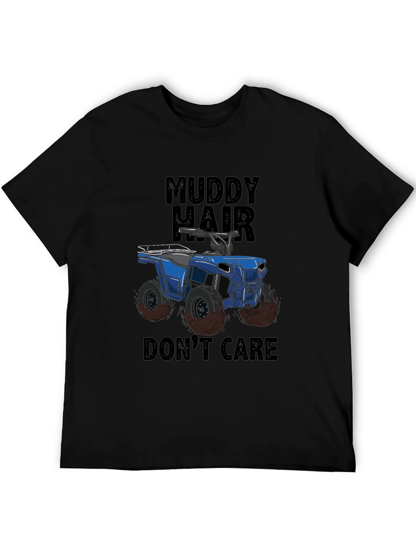 Muddy Hair Dont Care ATV Graphic T-Shirt
