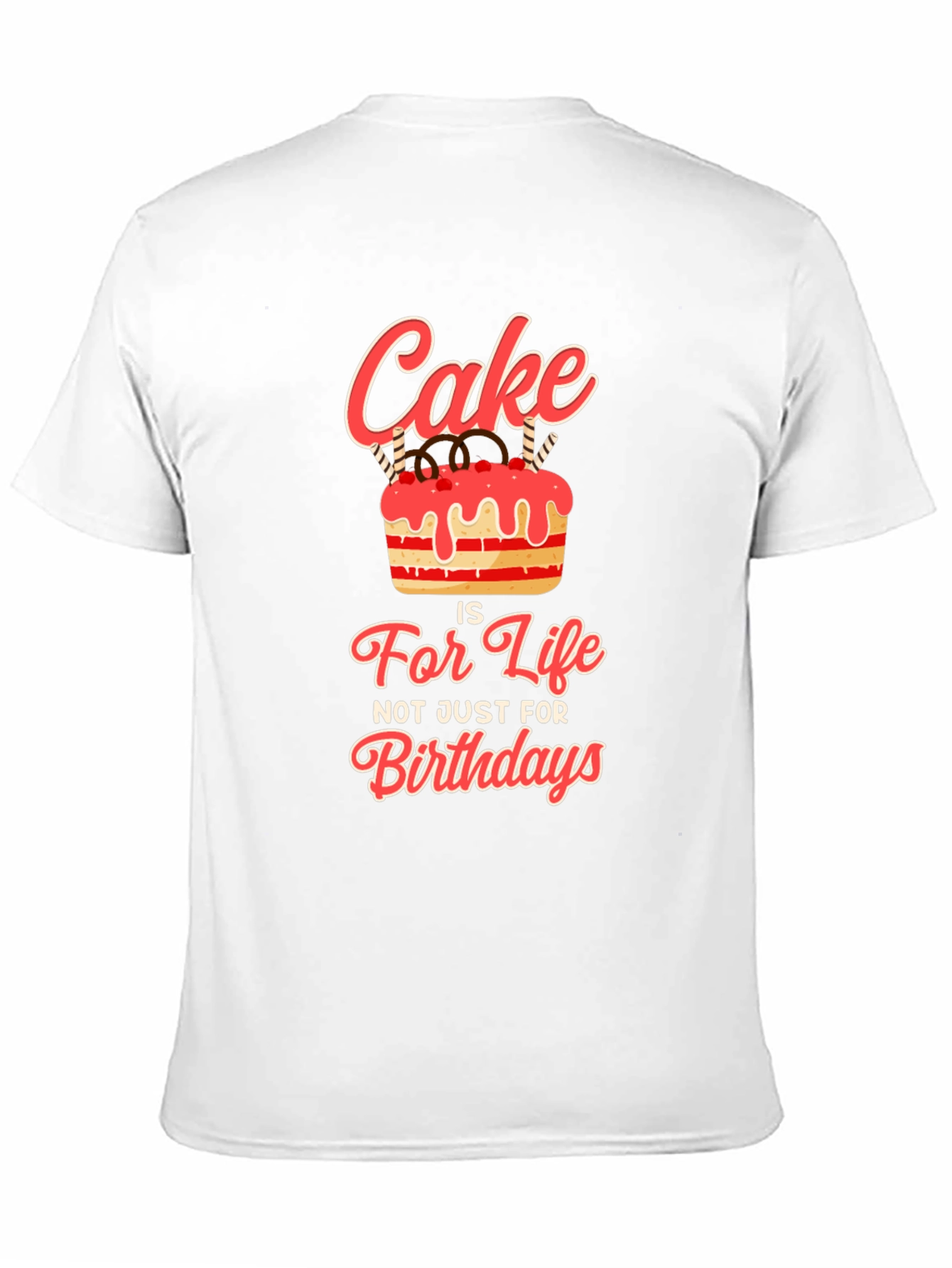Cake Is Life T-Shirt - Birthday Gift