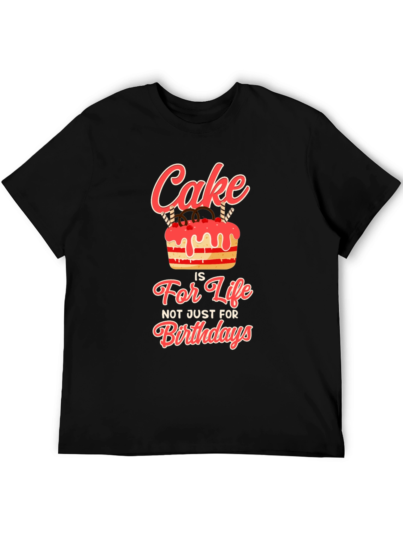 Cake Is Life T-Shirt - Birthday Gift