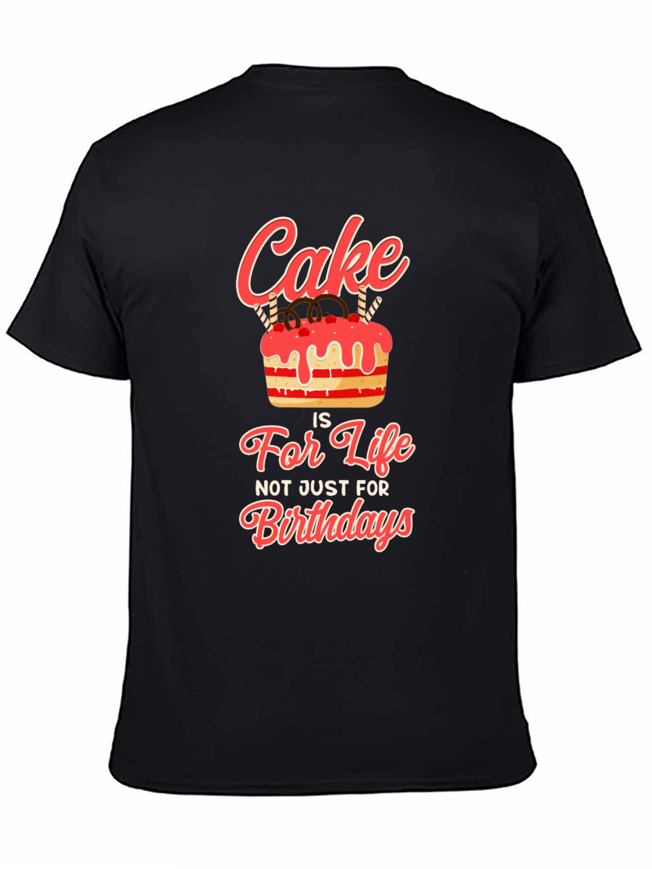 Cake Is Life T-Shirt - Birthday Gift