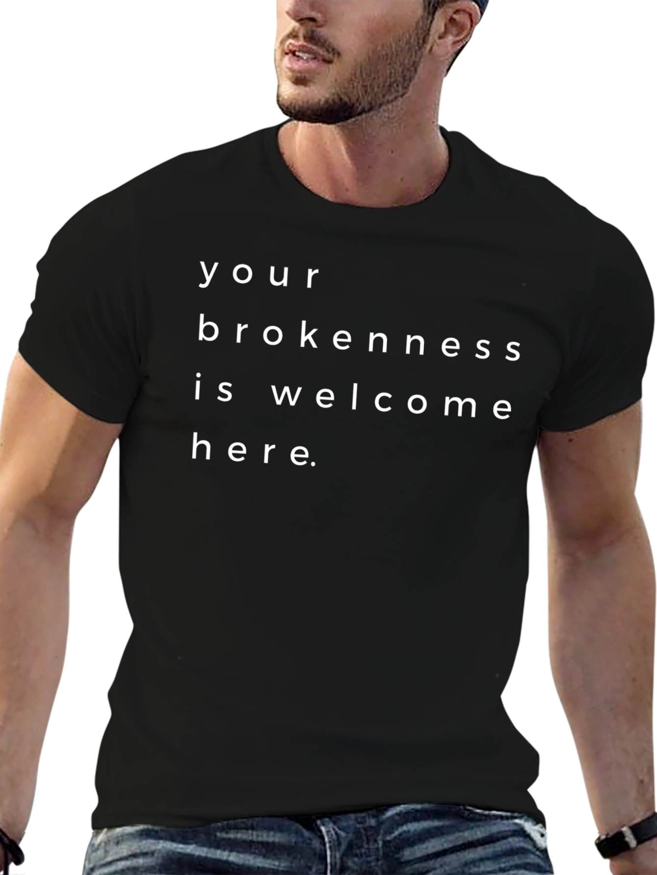 Your Brokenness Welcome Here - Black T-Shirt