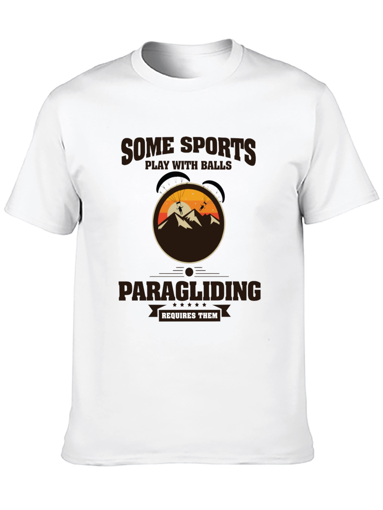 Paragliding T-Shirt: Some Sports Require Balls