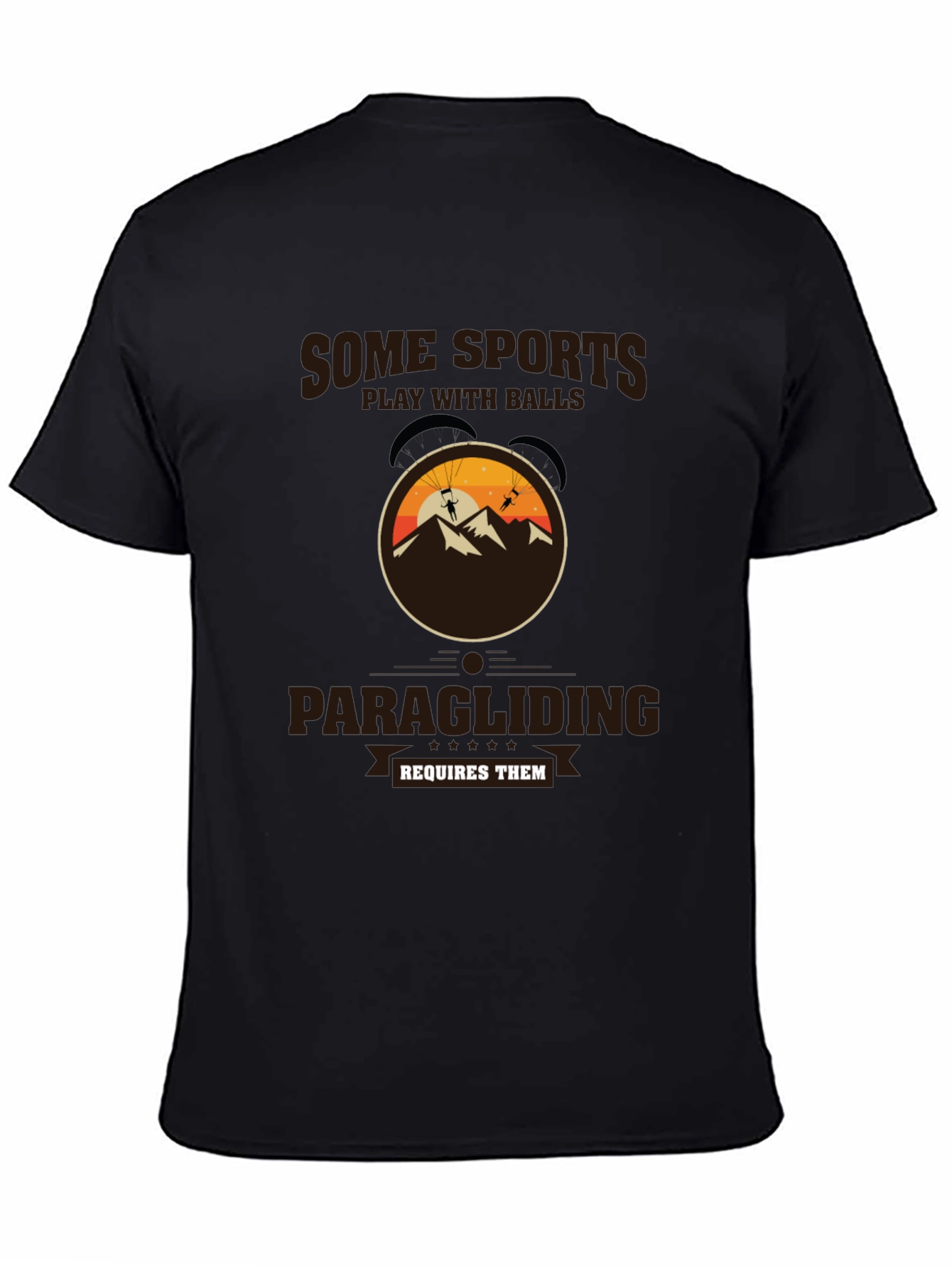 Paragliding T-Shirt: Some Sports Require Balls