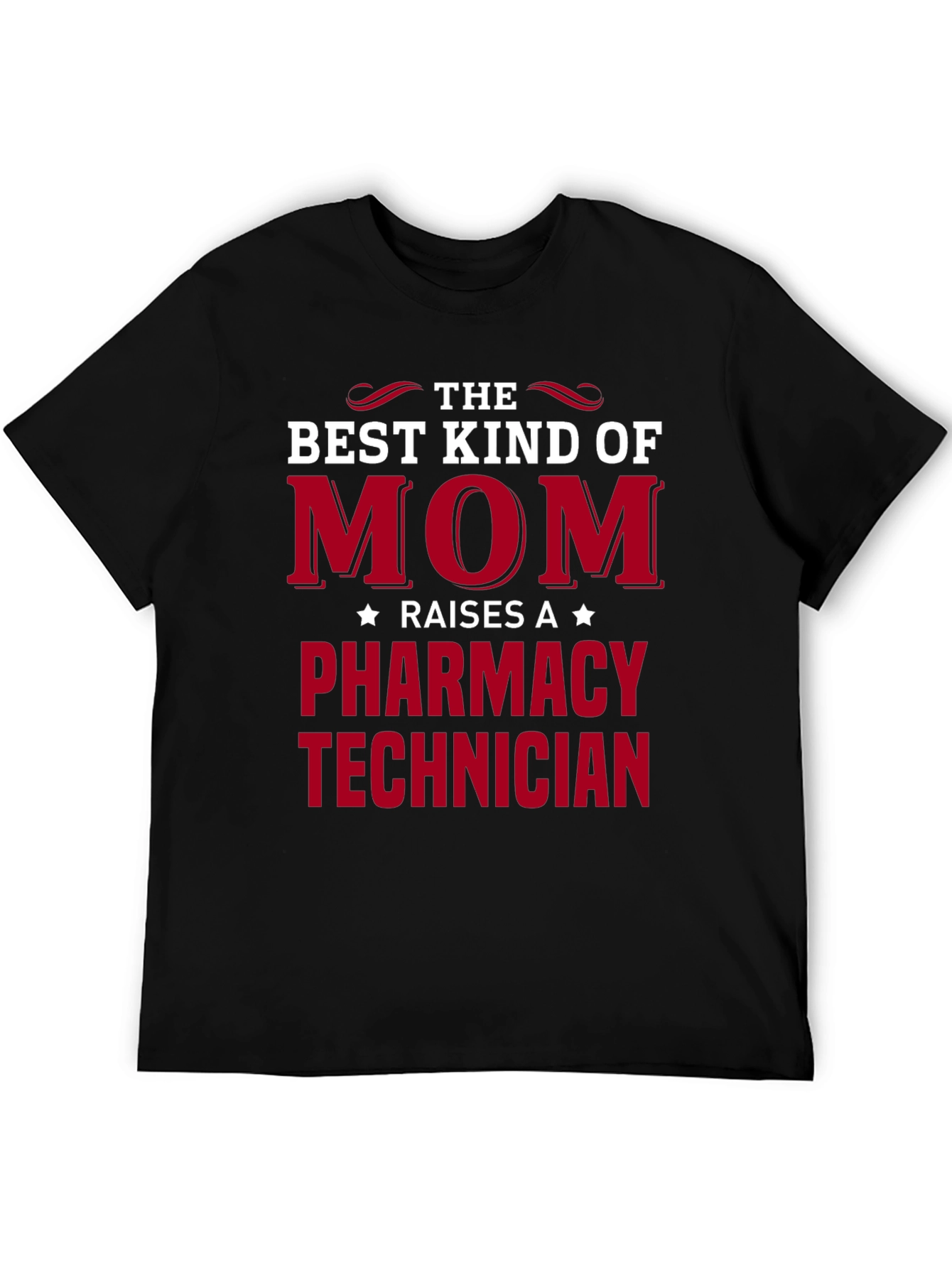 Best Mom Raises a Pharmacy Technician T-Shirt