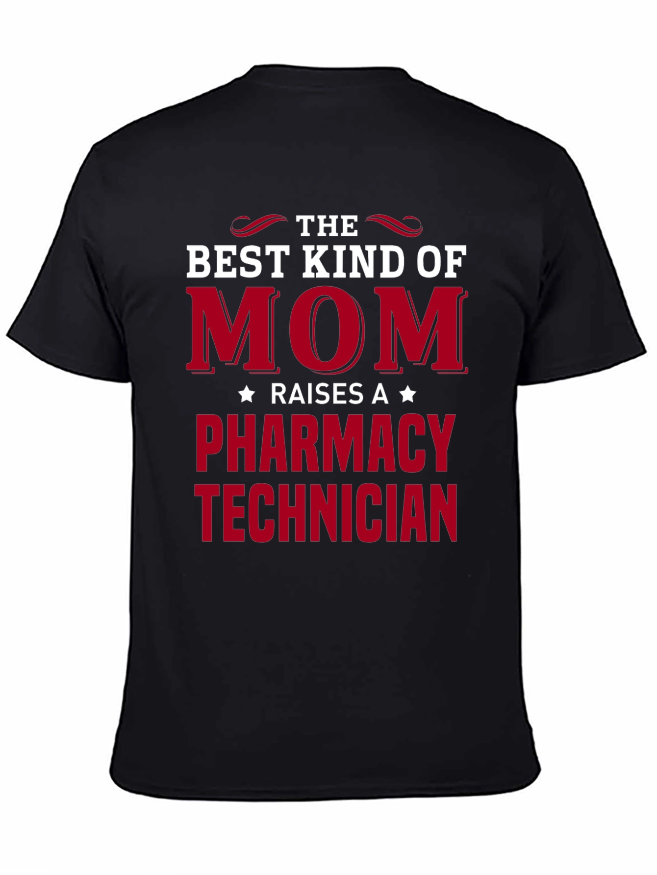 Best Mom Raises a Pharmacy Technician T-Shirt