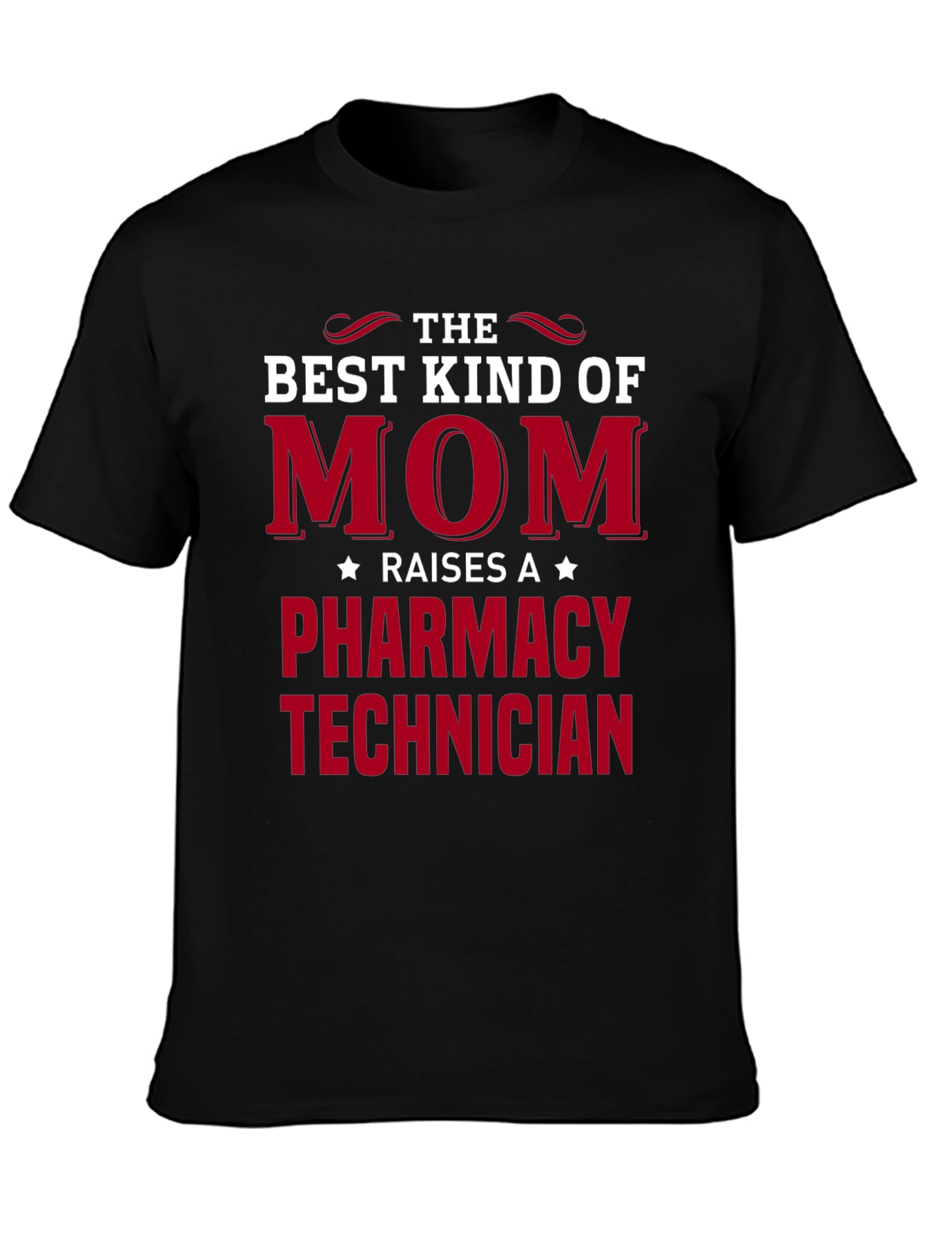 Best Mom Raises a Pharmacy Technician T-Shirt