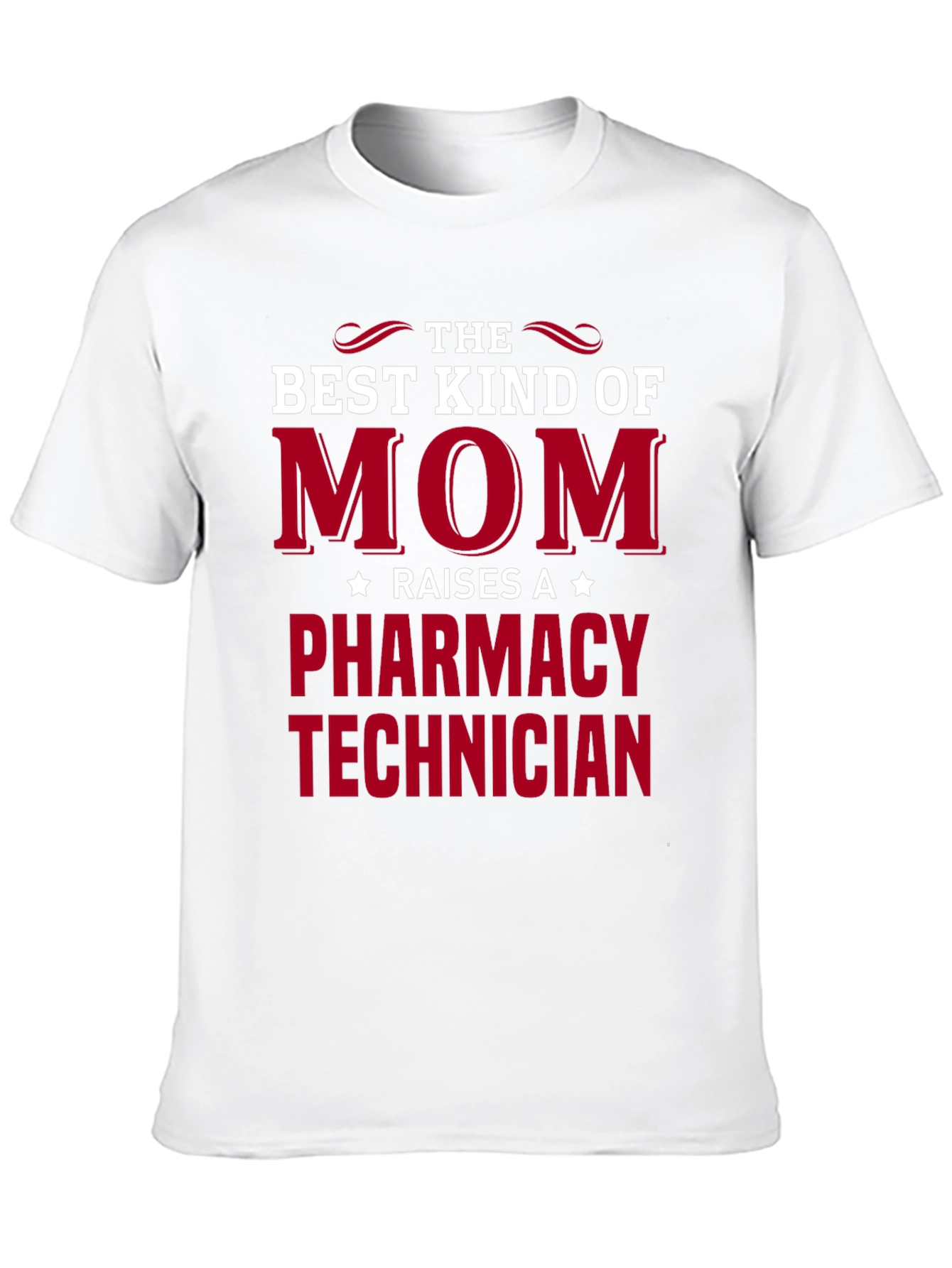 Best Mom Raises a Pharmacy Technician T-Shirt