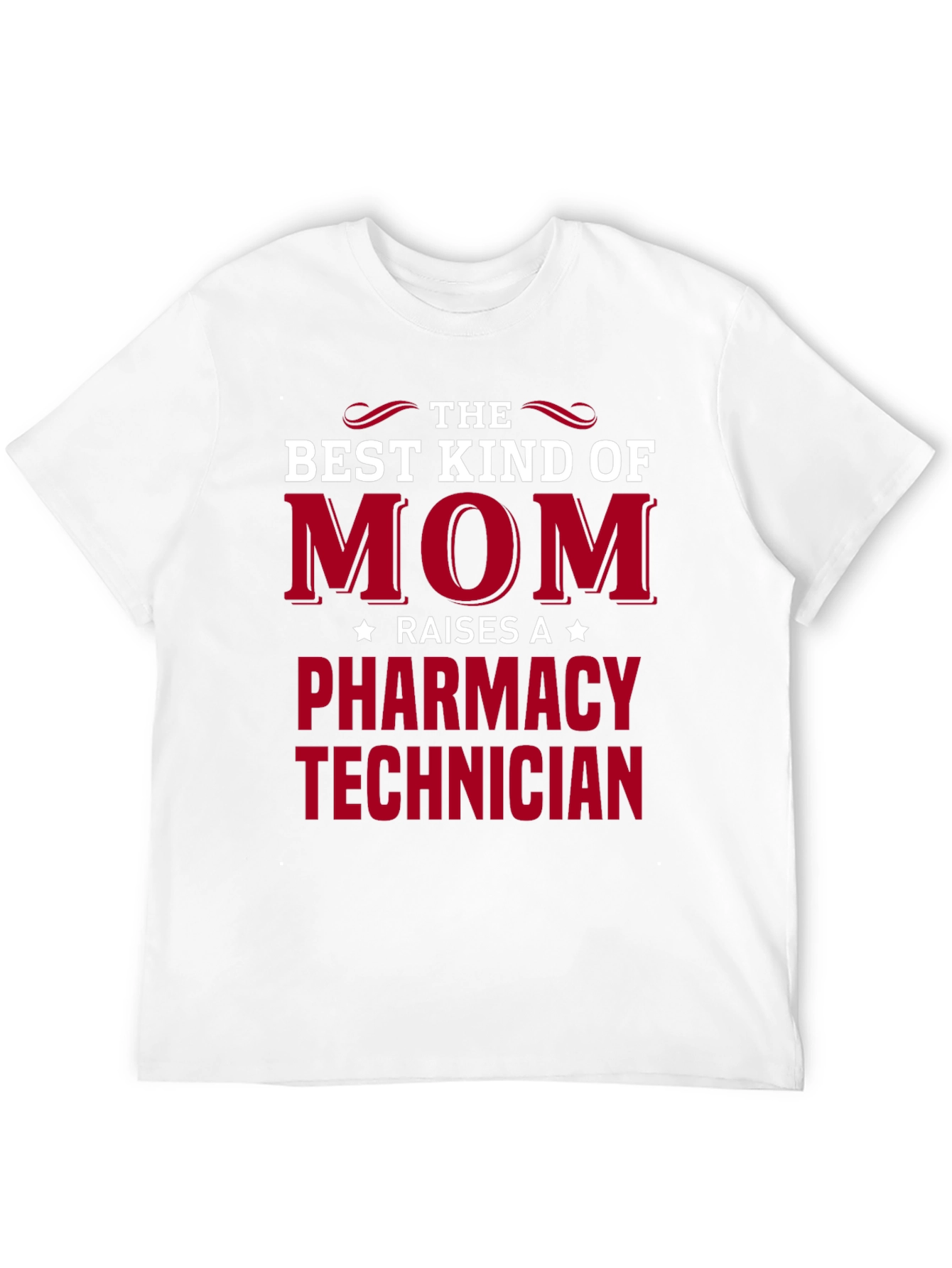 Best Mom Raises a Pharmacy Technician T-Shirt