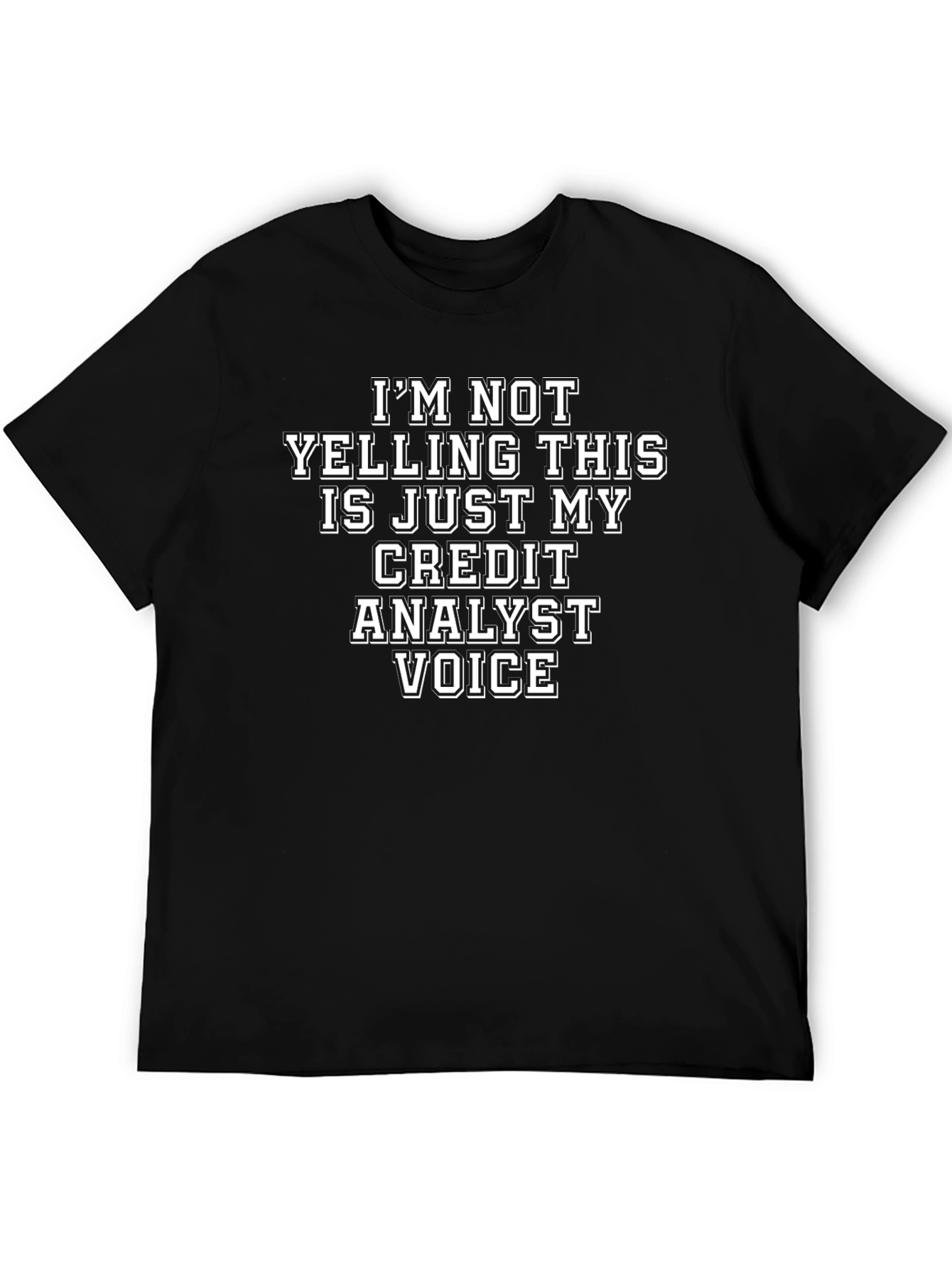 Credit Analyst Voice T-Shirt