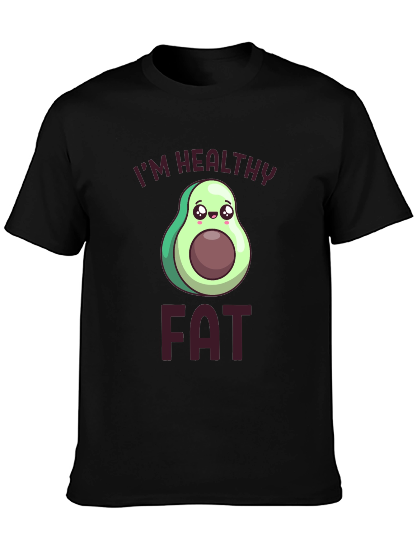 Im Healthy Fat T-Shirt Avocado Cartoon Design