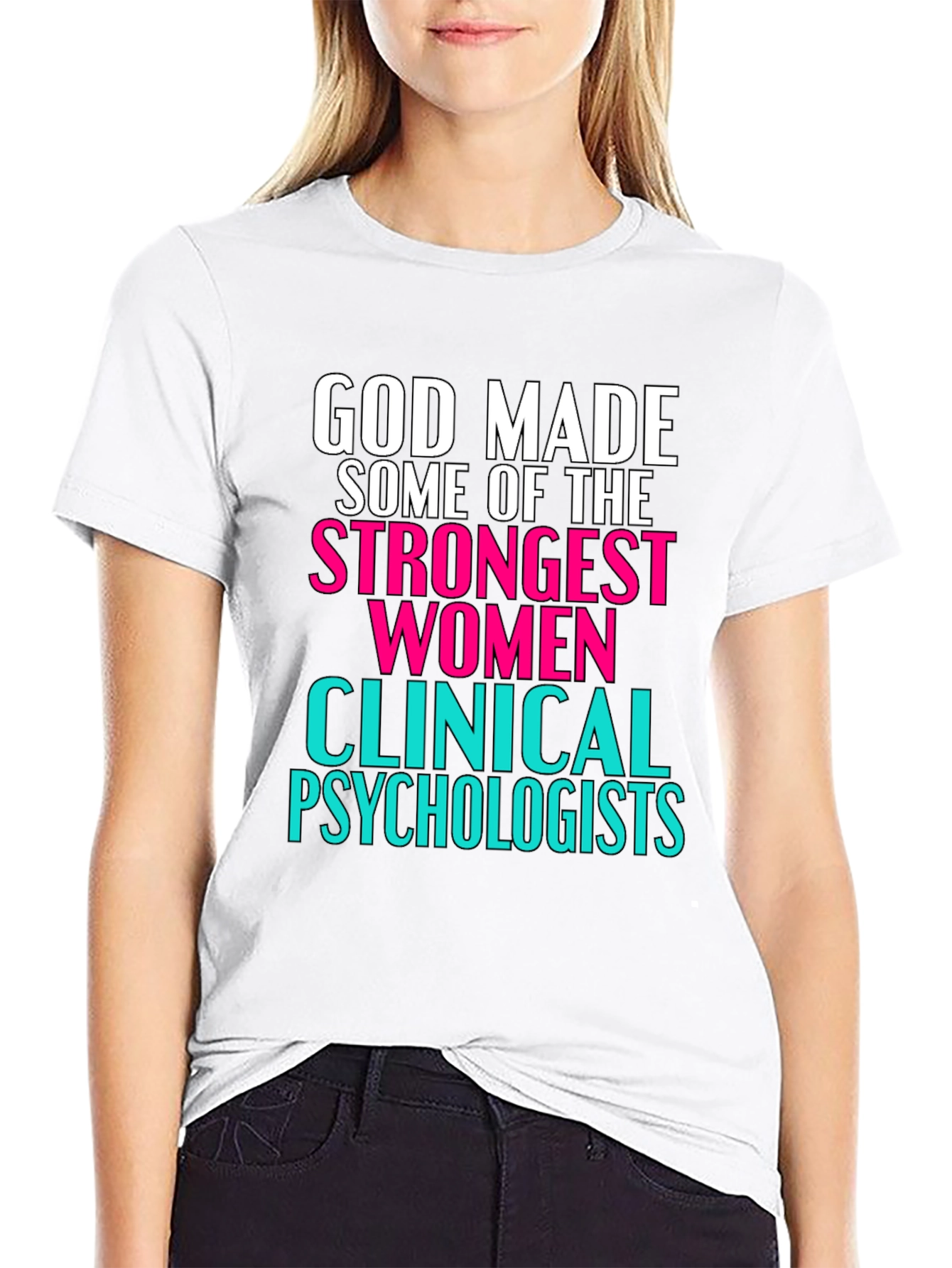 Strong Women Clinical Psychologists T-Shirt