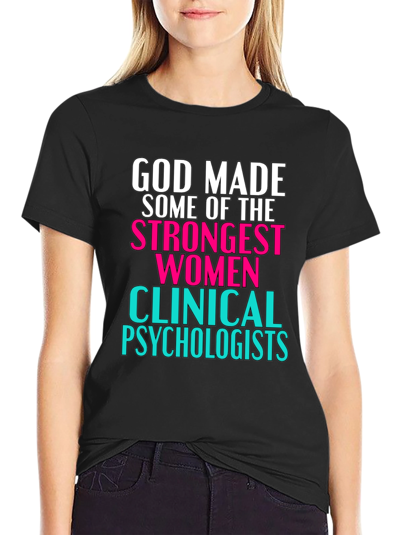 Strong Women Clinical Psychologists T-Shirt