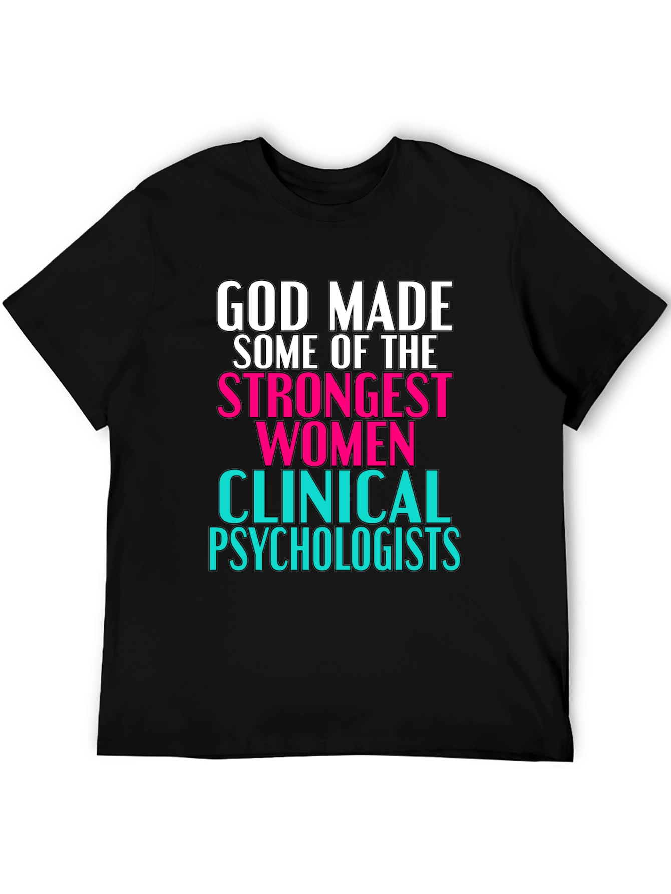 Strong Women Clinical Psychologists T-Shirt