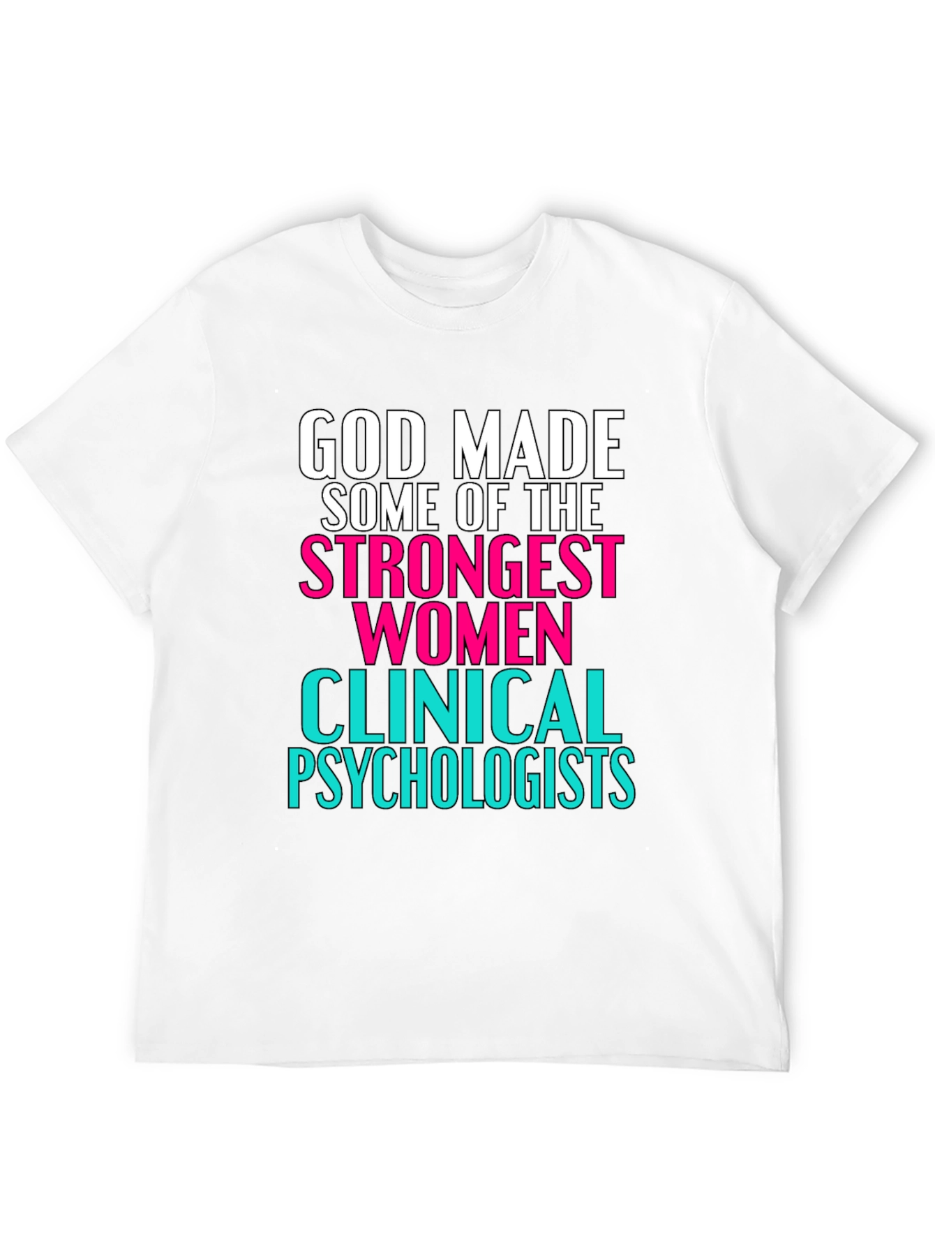 Strong Women Clinical Psychologists T-Shirt