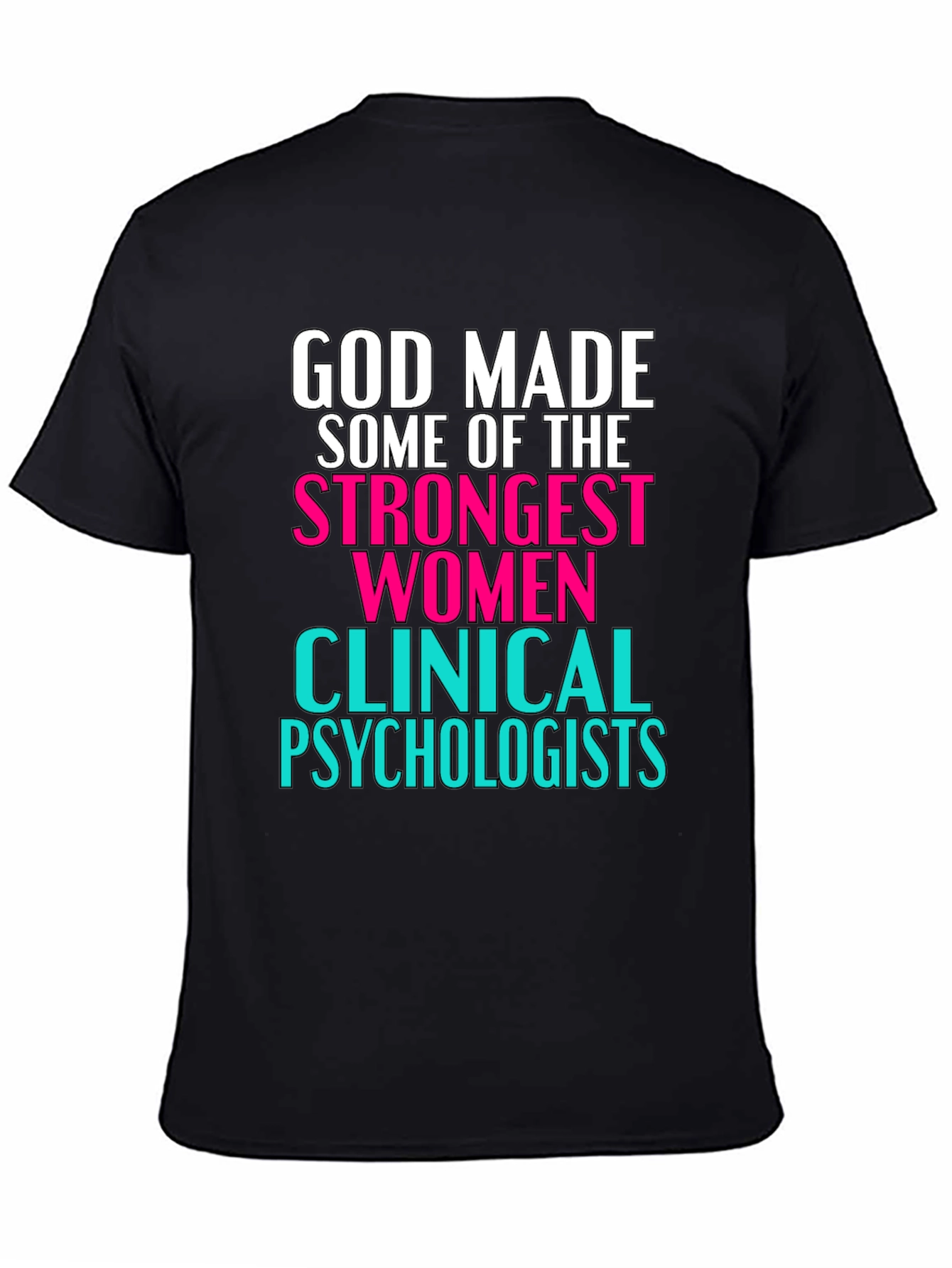Strong Women Clinical Psychologists T-Shirt