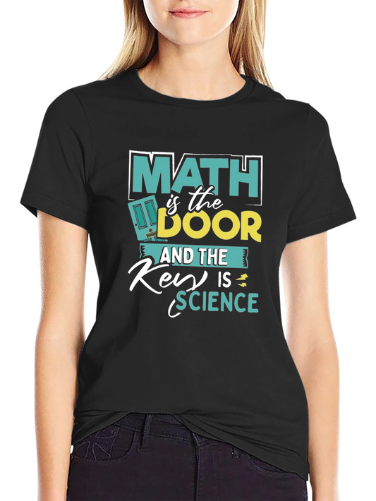 Math is the Door Science is the Key T-Shirt