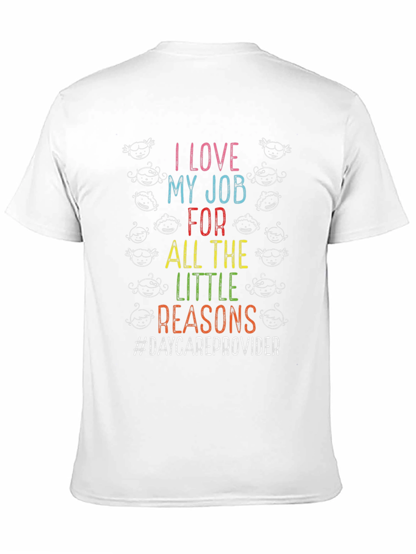I Love My Job Daycare Provider T-Shirt