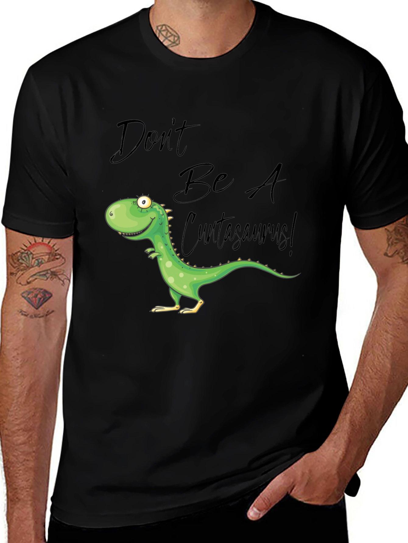 Dont Be A Cuntasaurus! Graphic T-Shirt