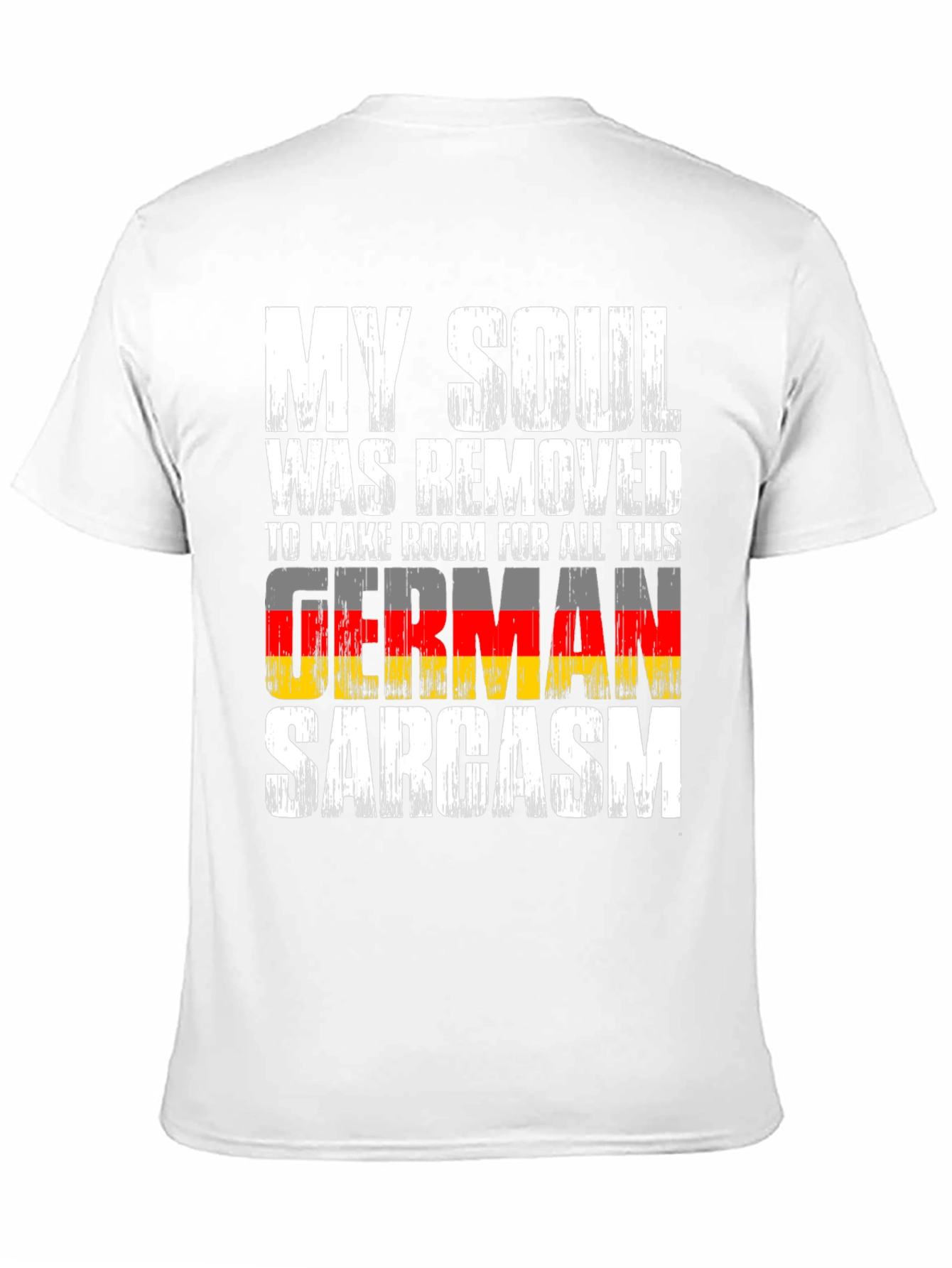 German Sarcasm T-Shirt: My Soul Removed