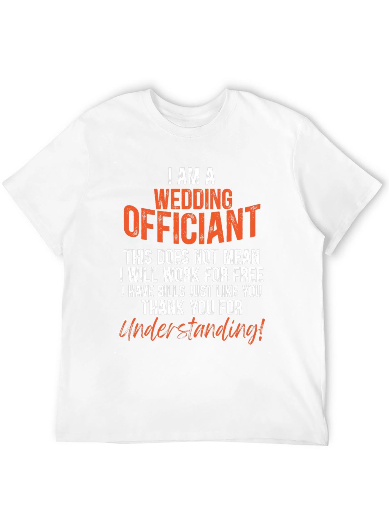 Wedding Officiant T-Shirt - Funny Ceremony Gift