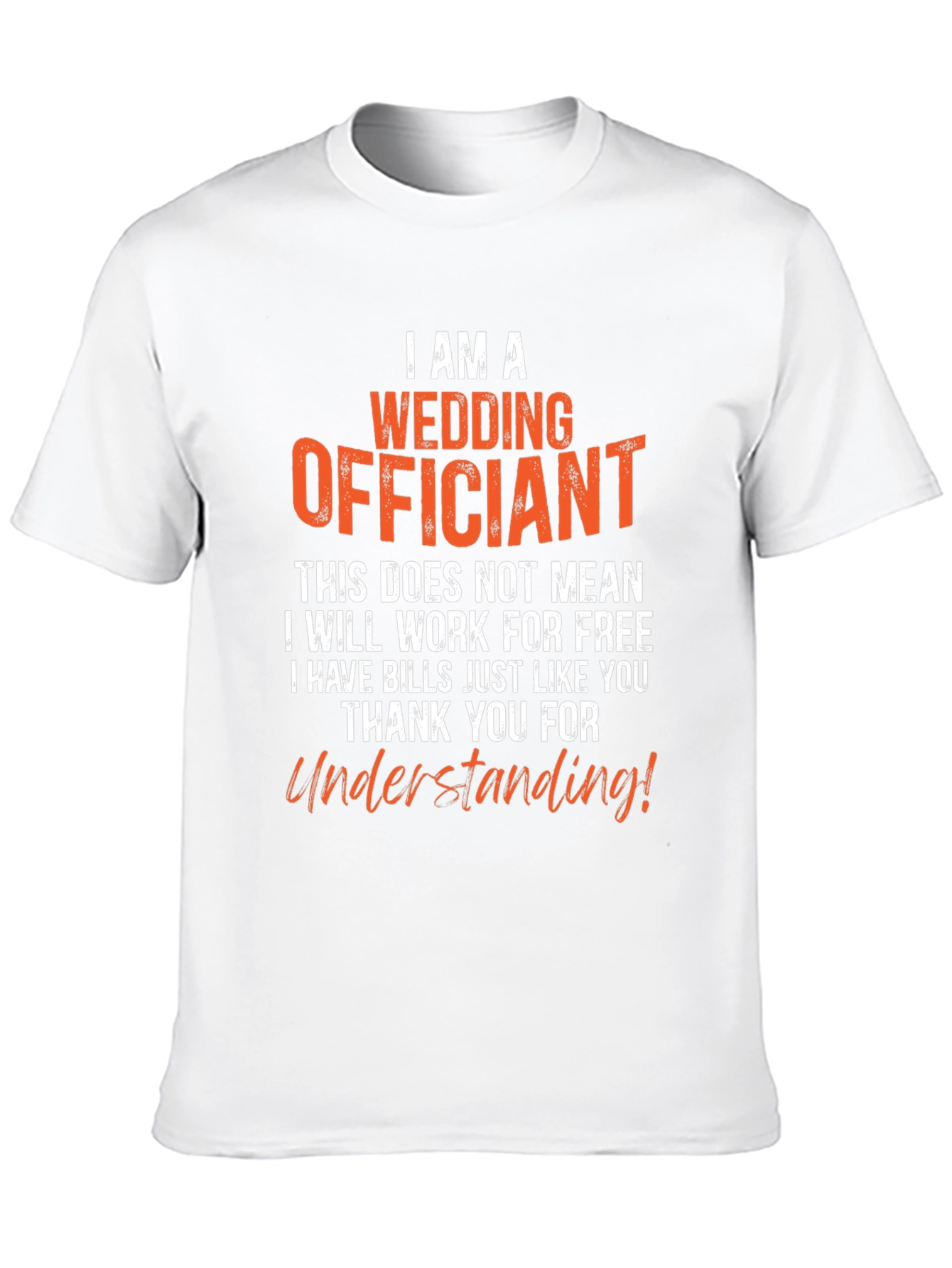Wedding Officiant T-Shirt - Funny Ceremony Gift