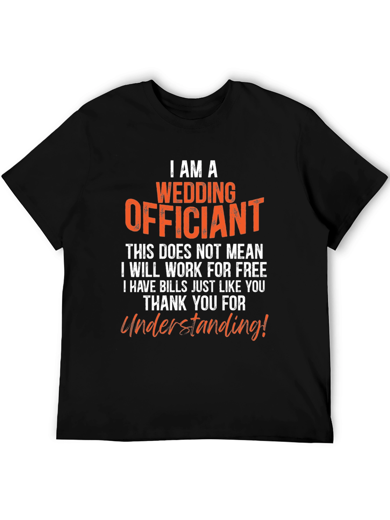 Wedding Officiant T-Shirt - Funny Ceremony Gift