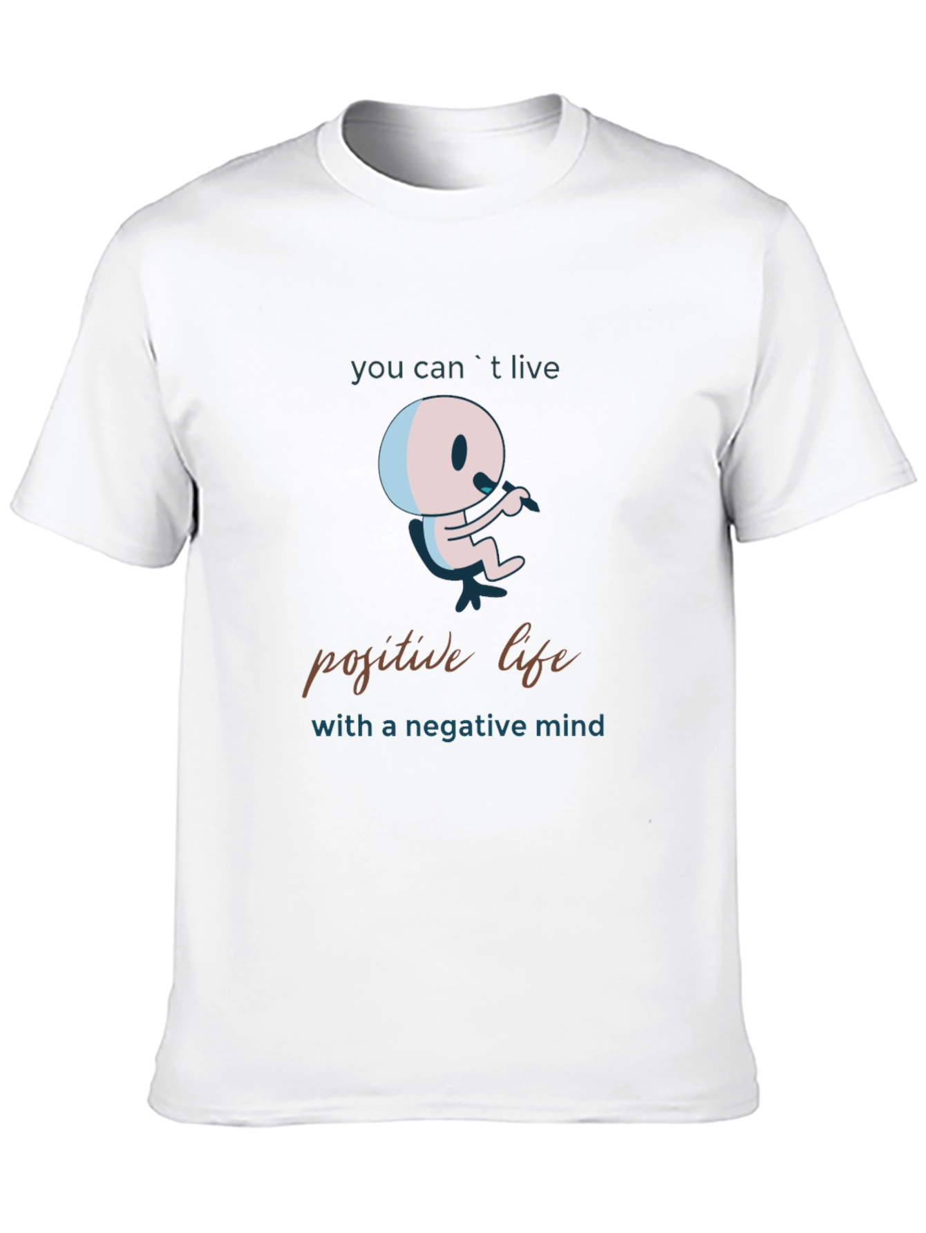 Positive Life Mindset Graphic T-Shirt