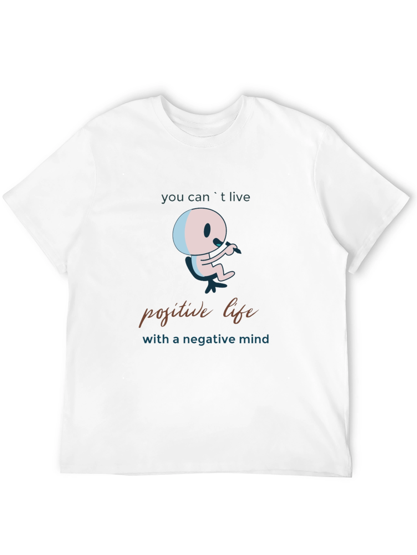 Positive Life Mindset Graphic T-Shirt