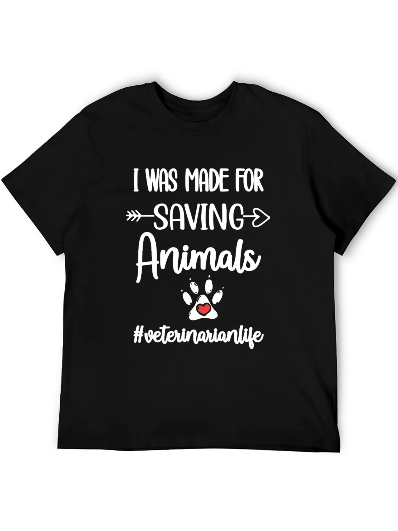 I Was Made For Saving Animals T-Shirt