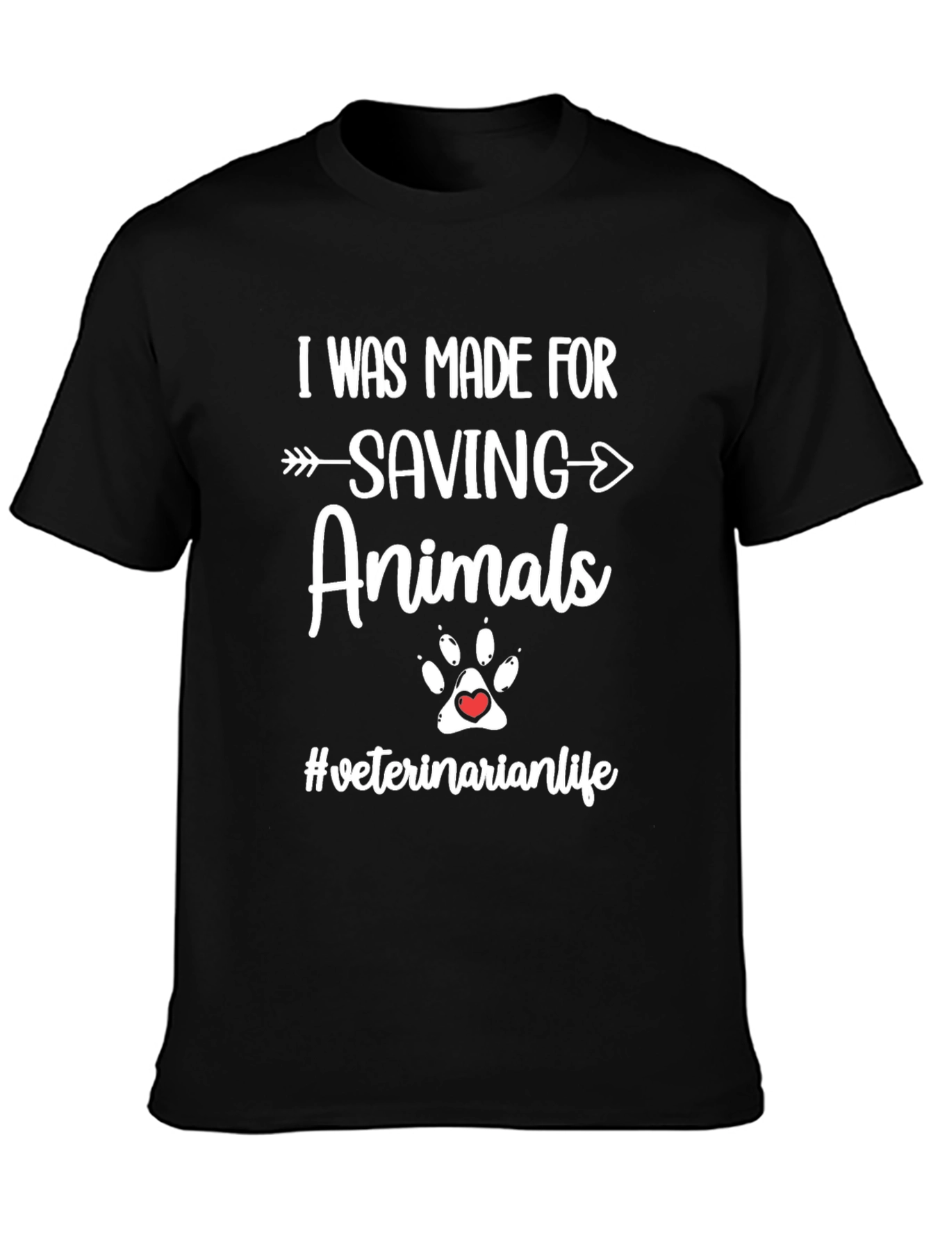 I Was Made For Saving Animals T-Shirt