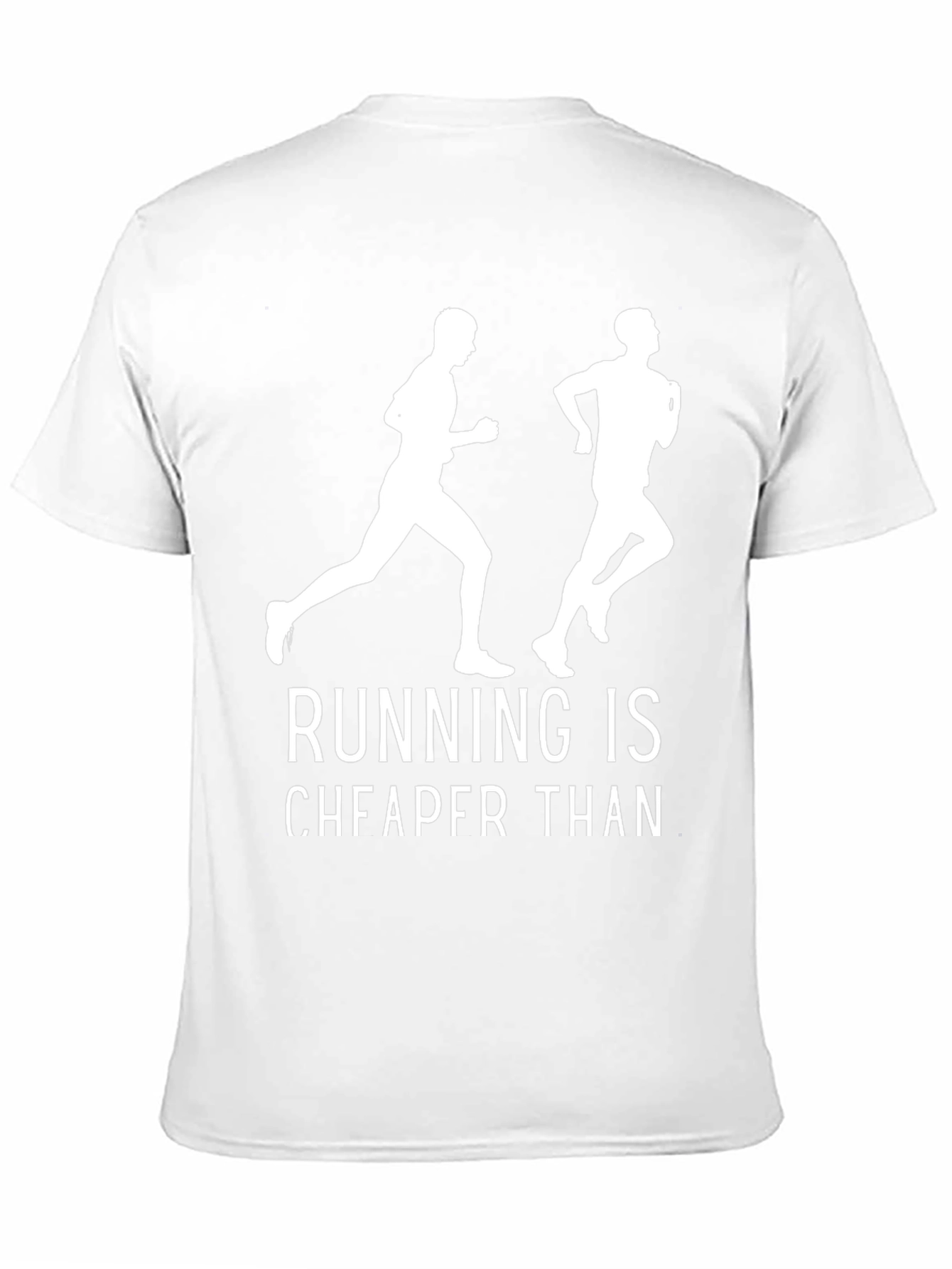 Running is Cheaper Than Therapy T-Shirt
