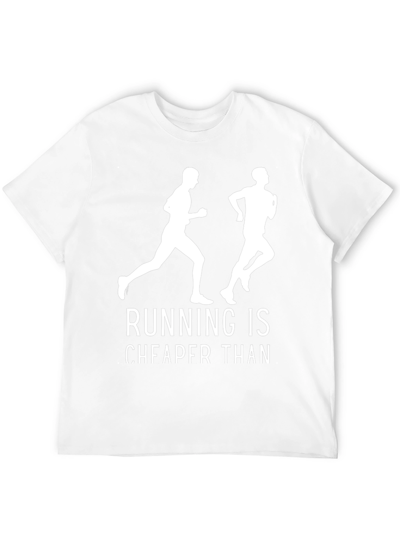 Running is Cheaper Than Therapy T-Shirt