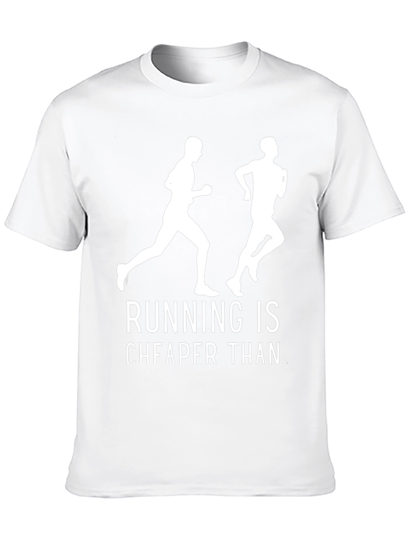 Running is Cheaper Than Therapy T-Shirt