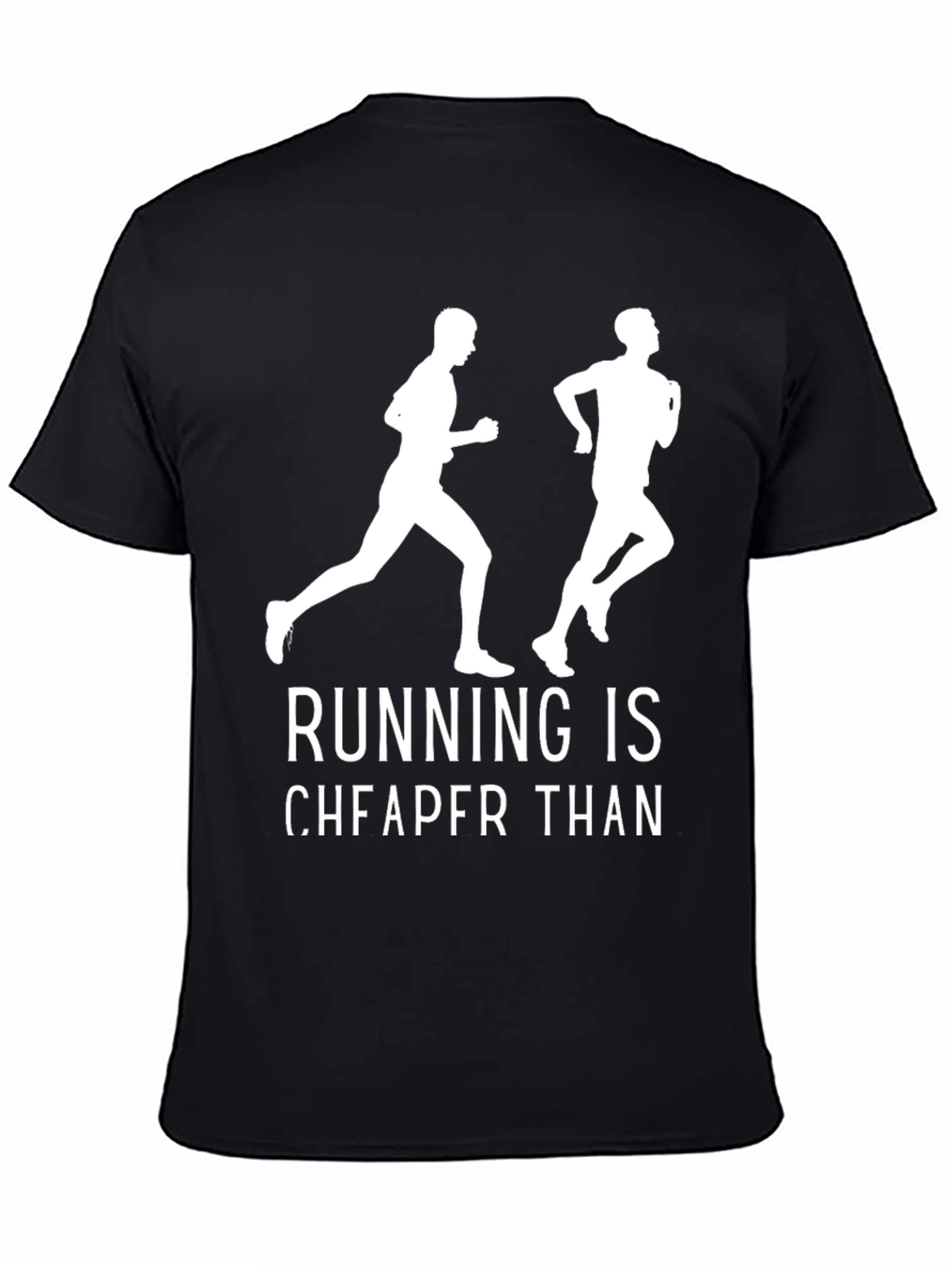 Running is Cheaper Than Therapy T-Shirt