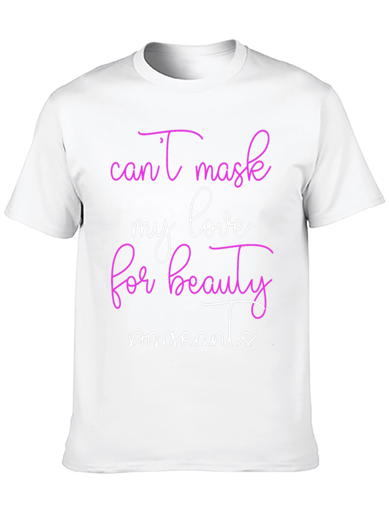 Beauty Moments T-Shirt Cant Mask My Love Tee