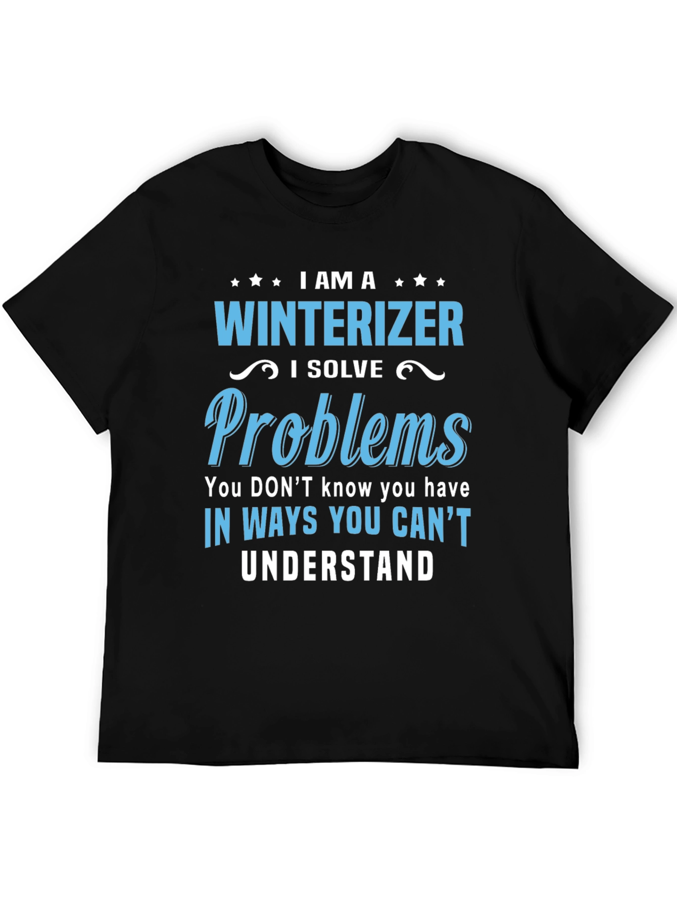 Winterizer Problem Solver Graphic T-Shirt