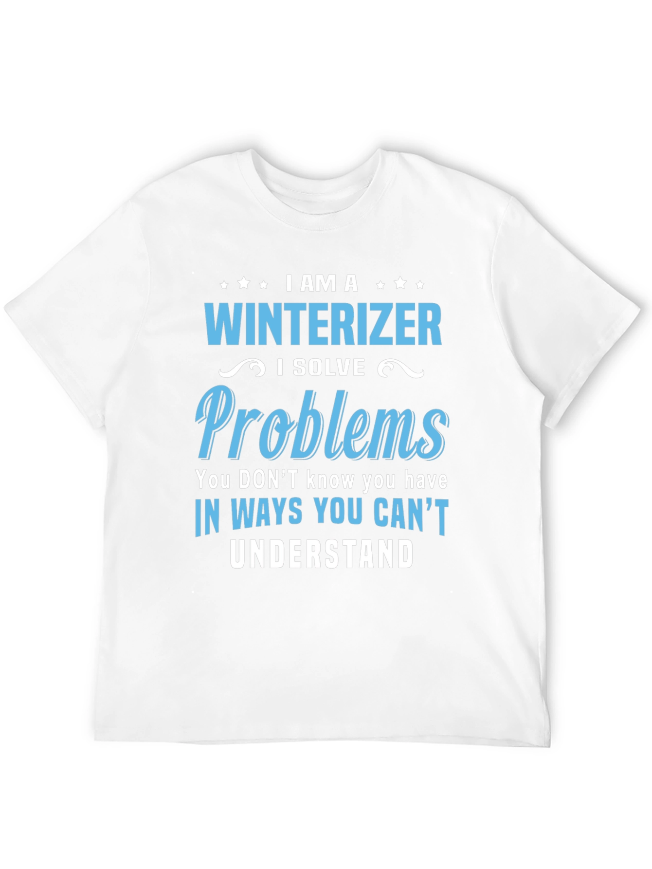 Winterizer Problem Solver Graphic T-Shirt