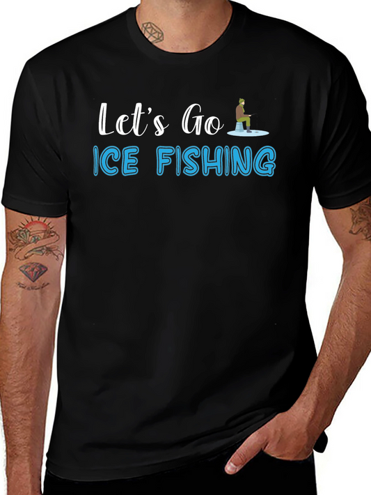 Ice Fishing T-Shirt - Lets Go Fishing Graphic Tee