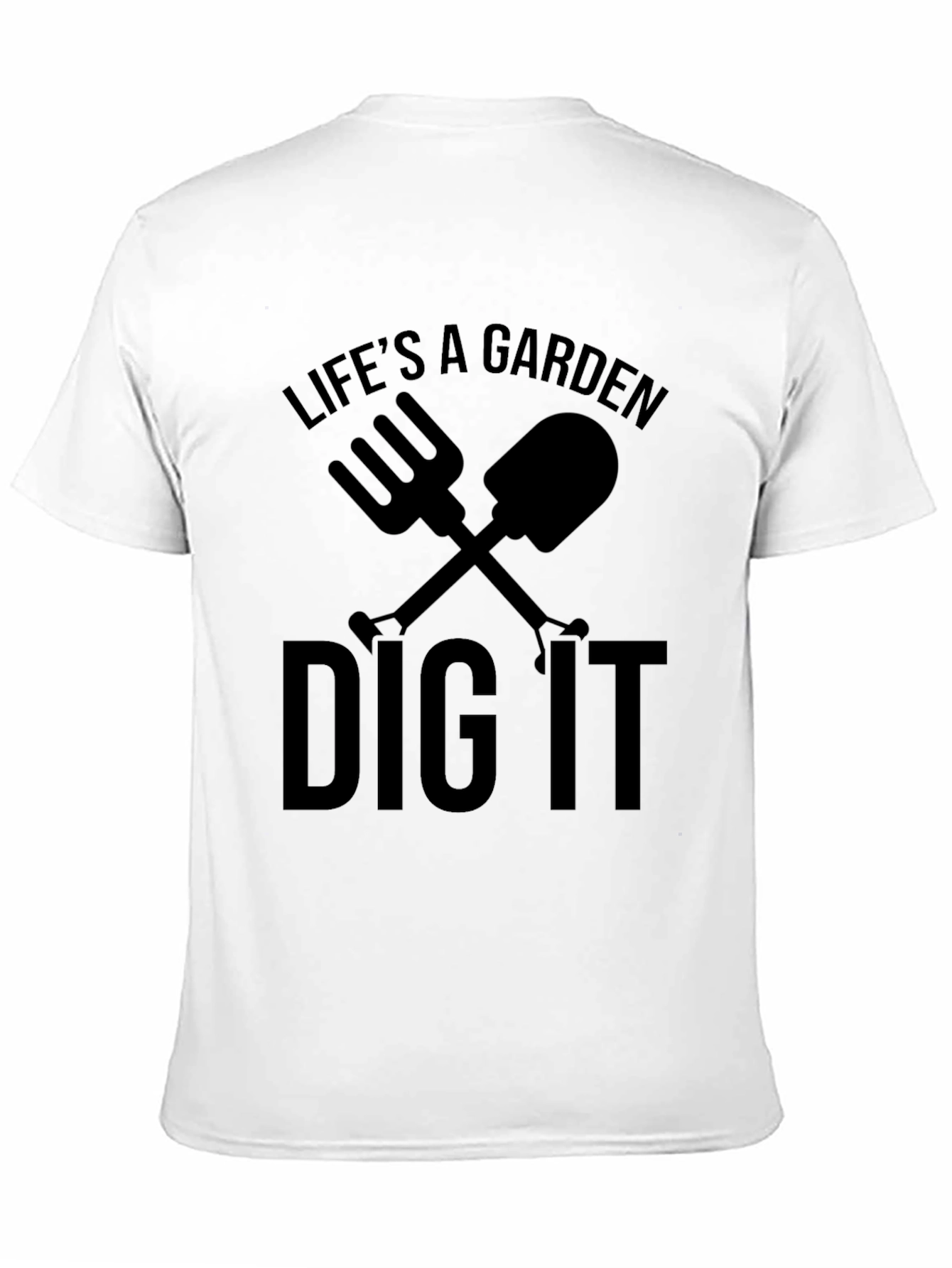 Lifes a Garden Dig It Mens Black T-Shirt
