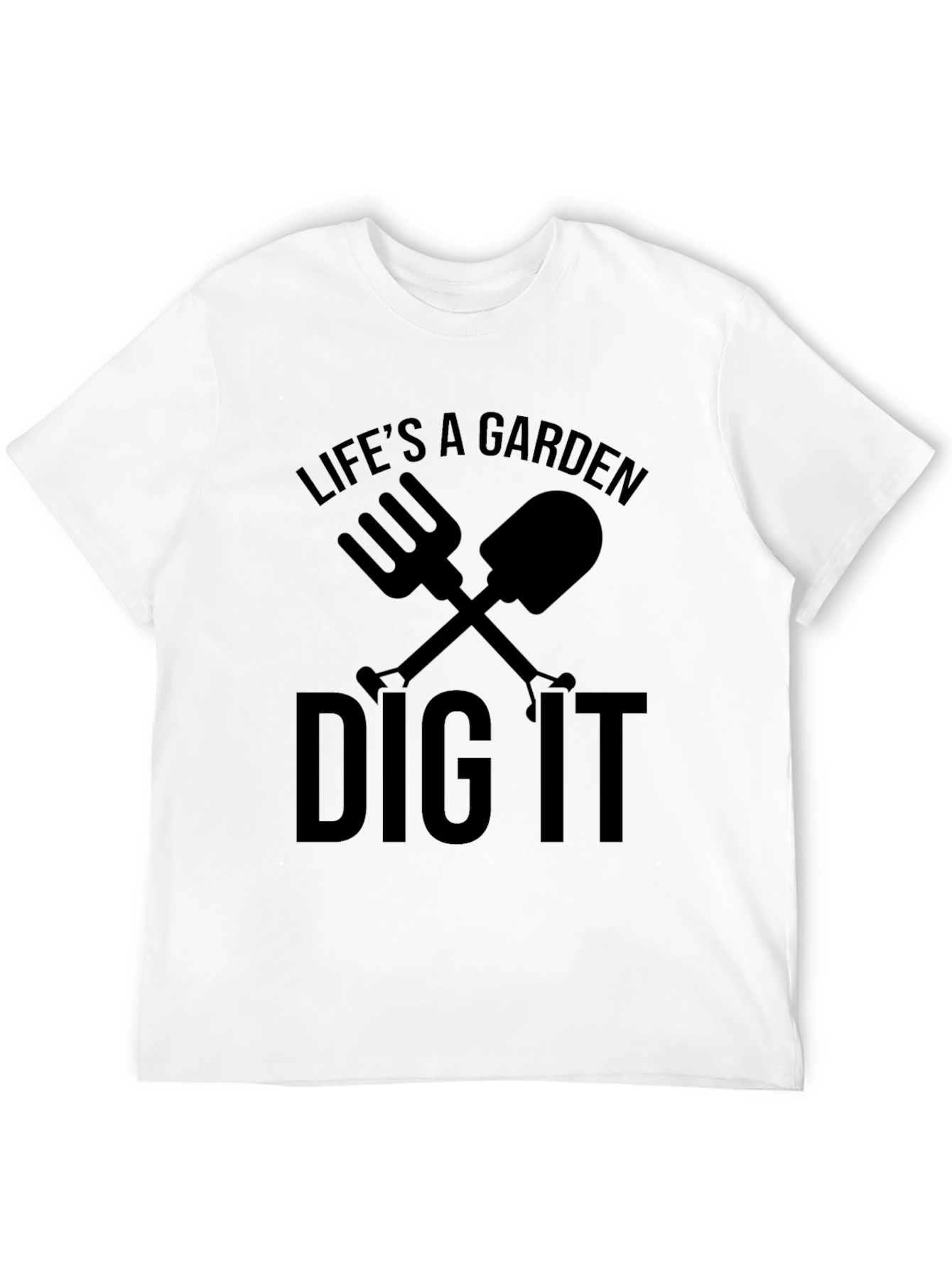 Lifes a Garden Dig It Mens Black T-Shirt